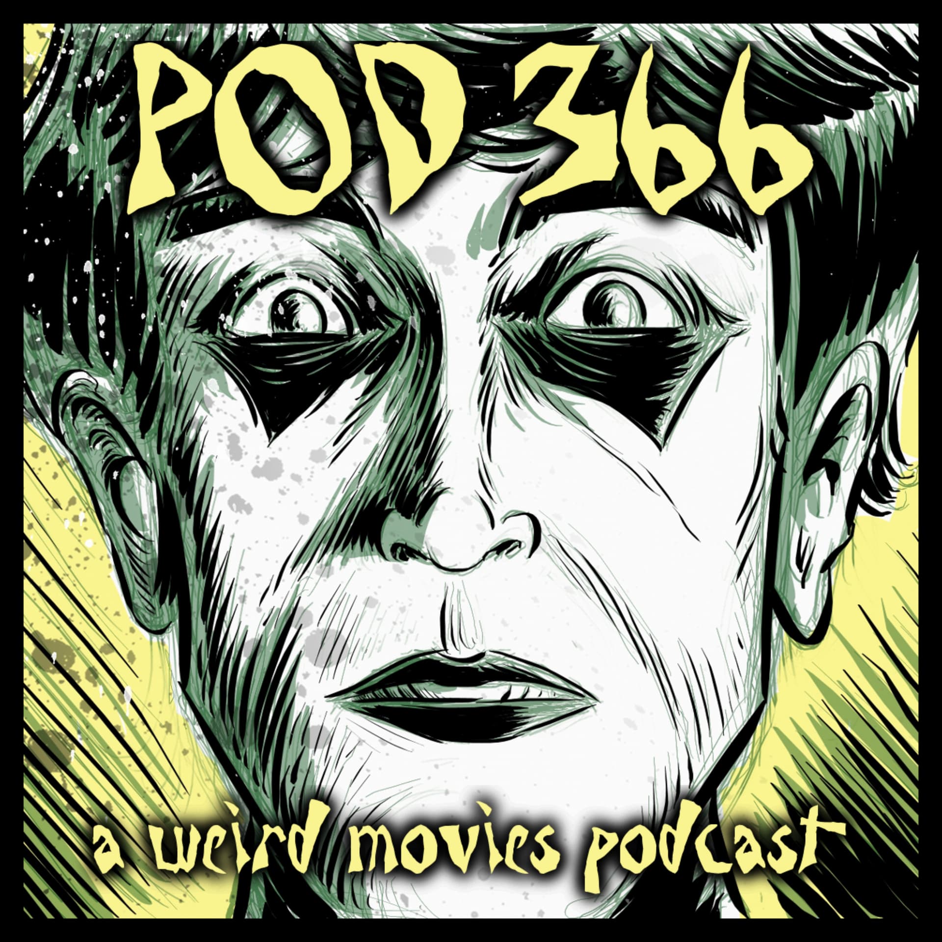 Pod 366: A Weird Movies Podcast - Podcasts