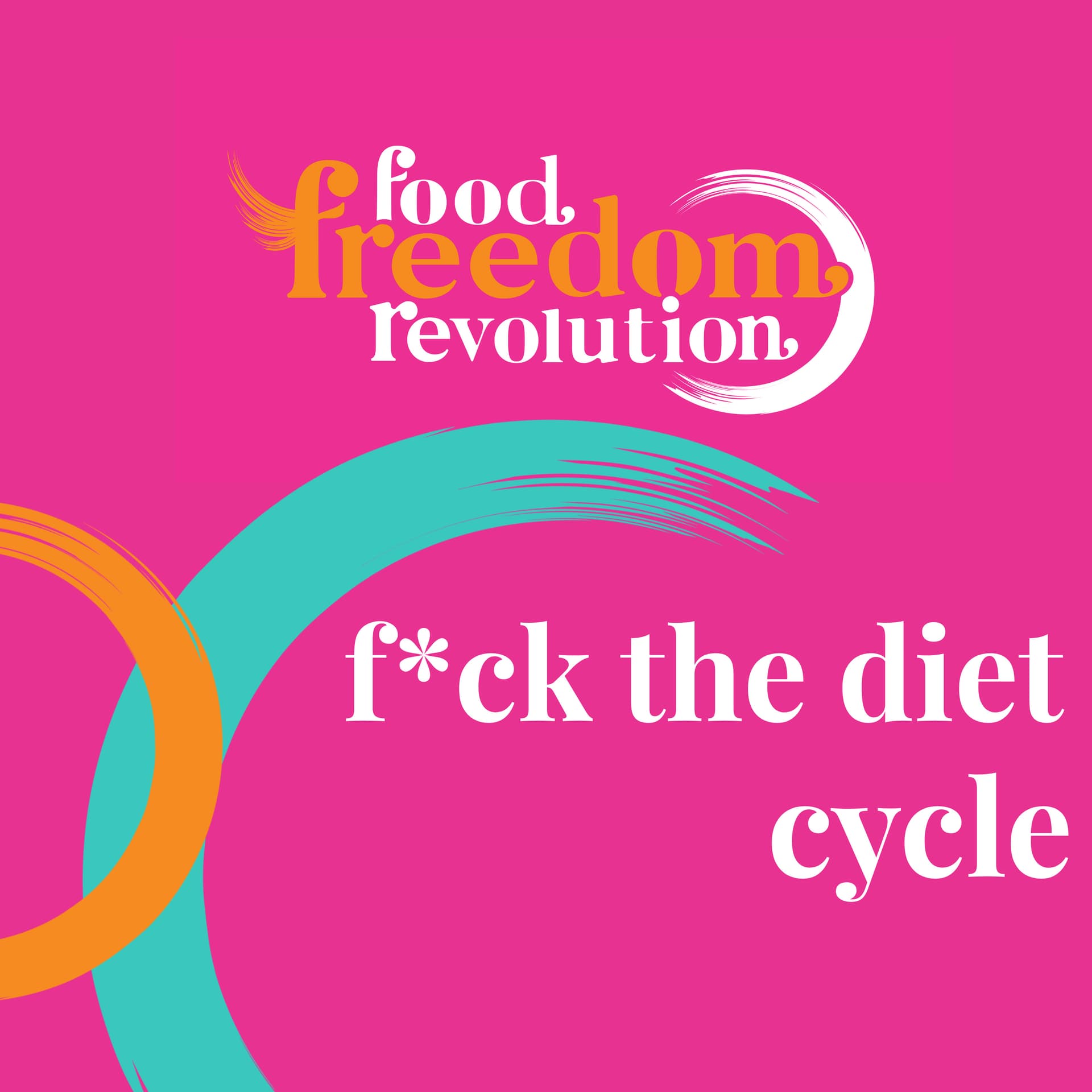 F*ck The Diet Cycle - Podcasts