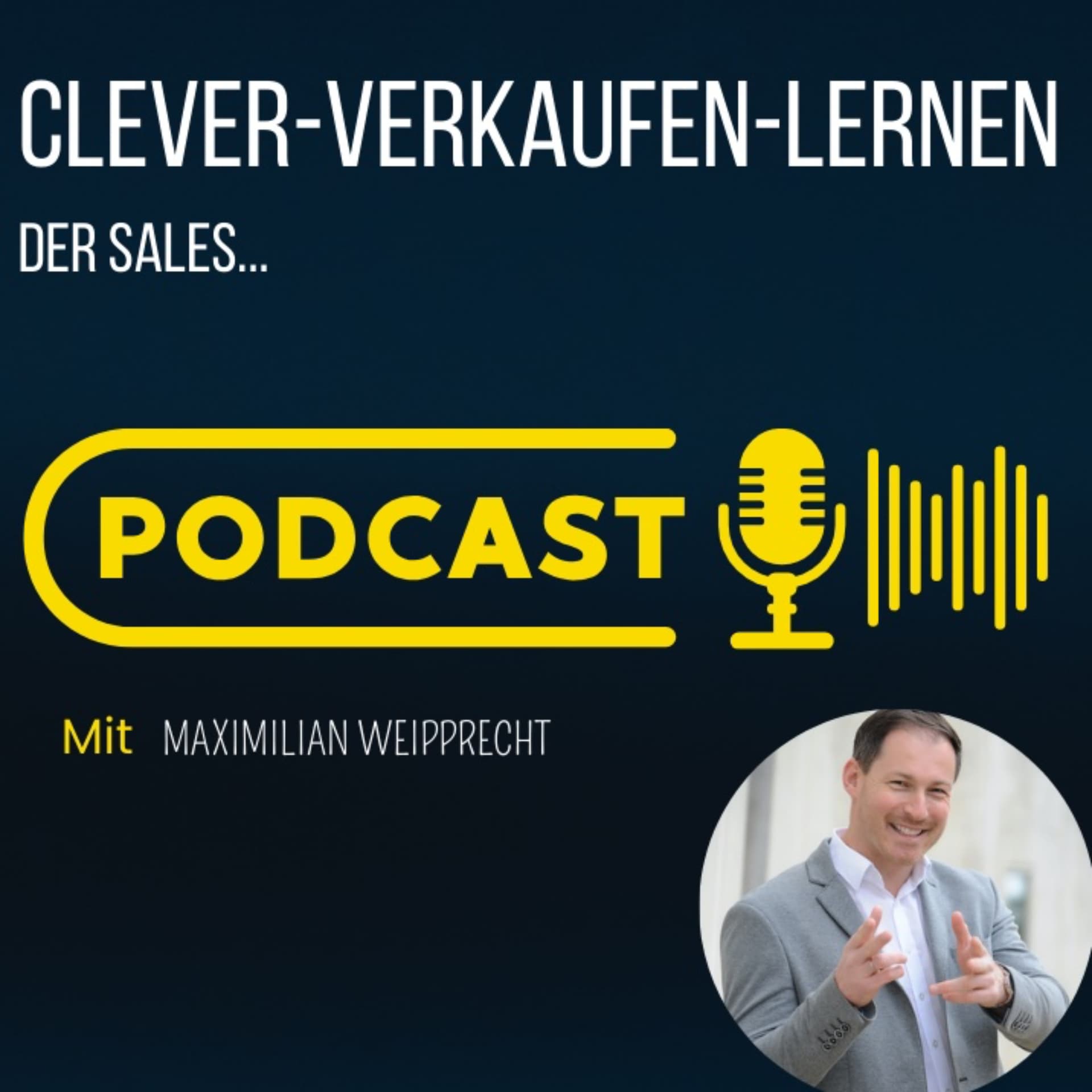 Clever-Verkaufen-Lernen - der Sales Podcast - Podcasts