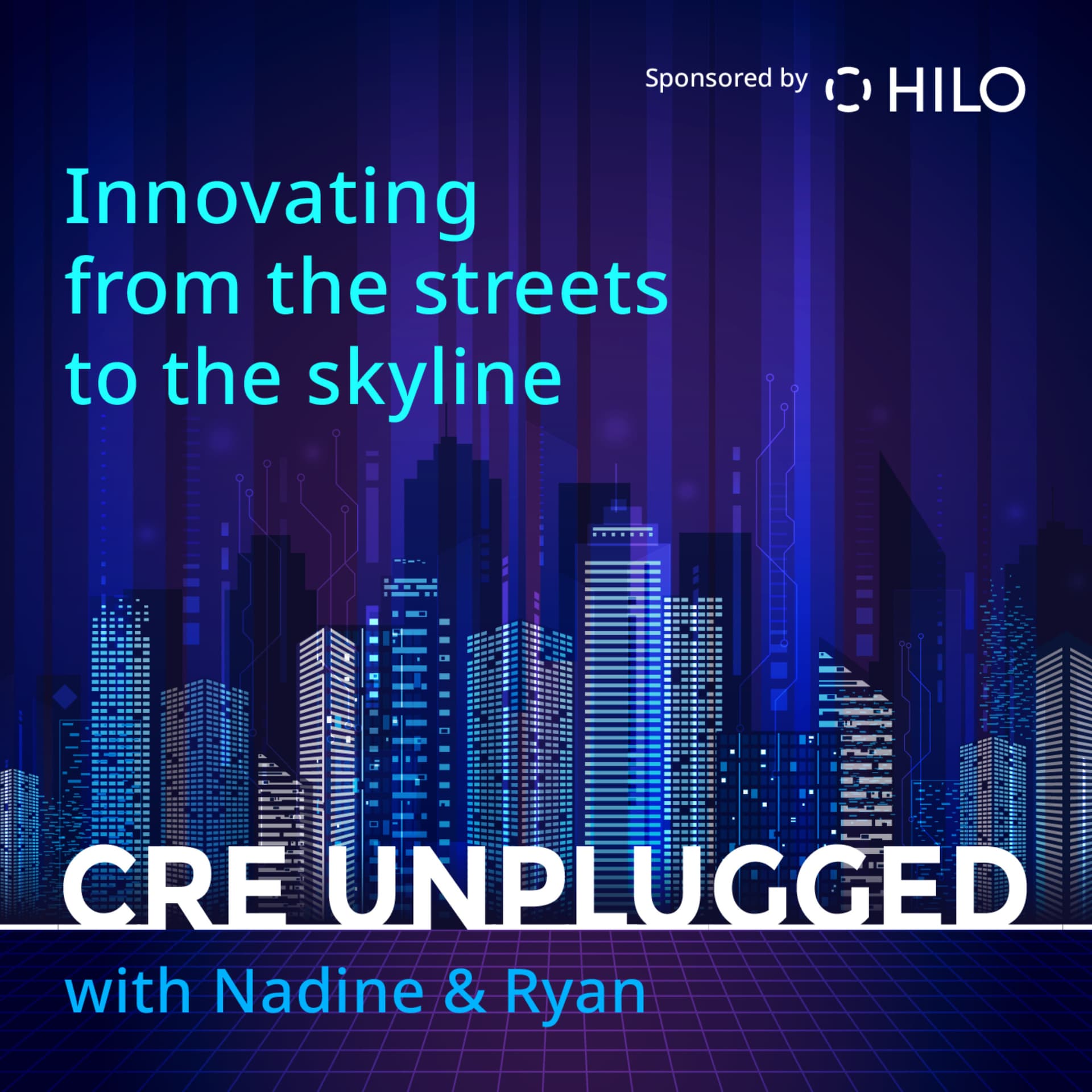 CRE Unplugged: Innovating from the Streets to the Skyline - Podcasts