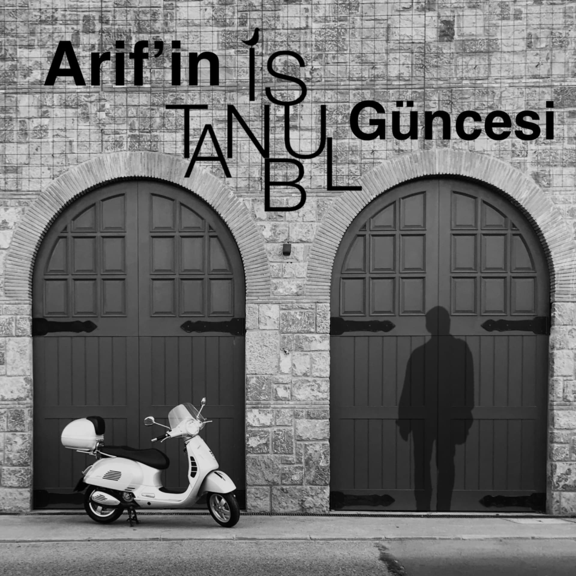 Arif'in İstanbul Güncesi - Podcasts