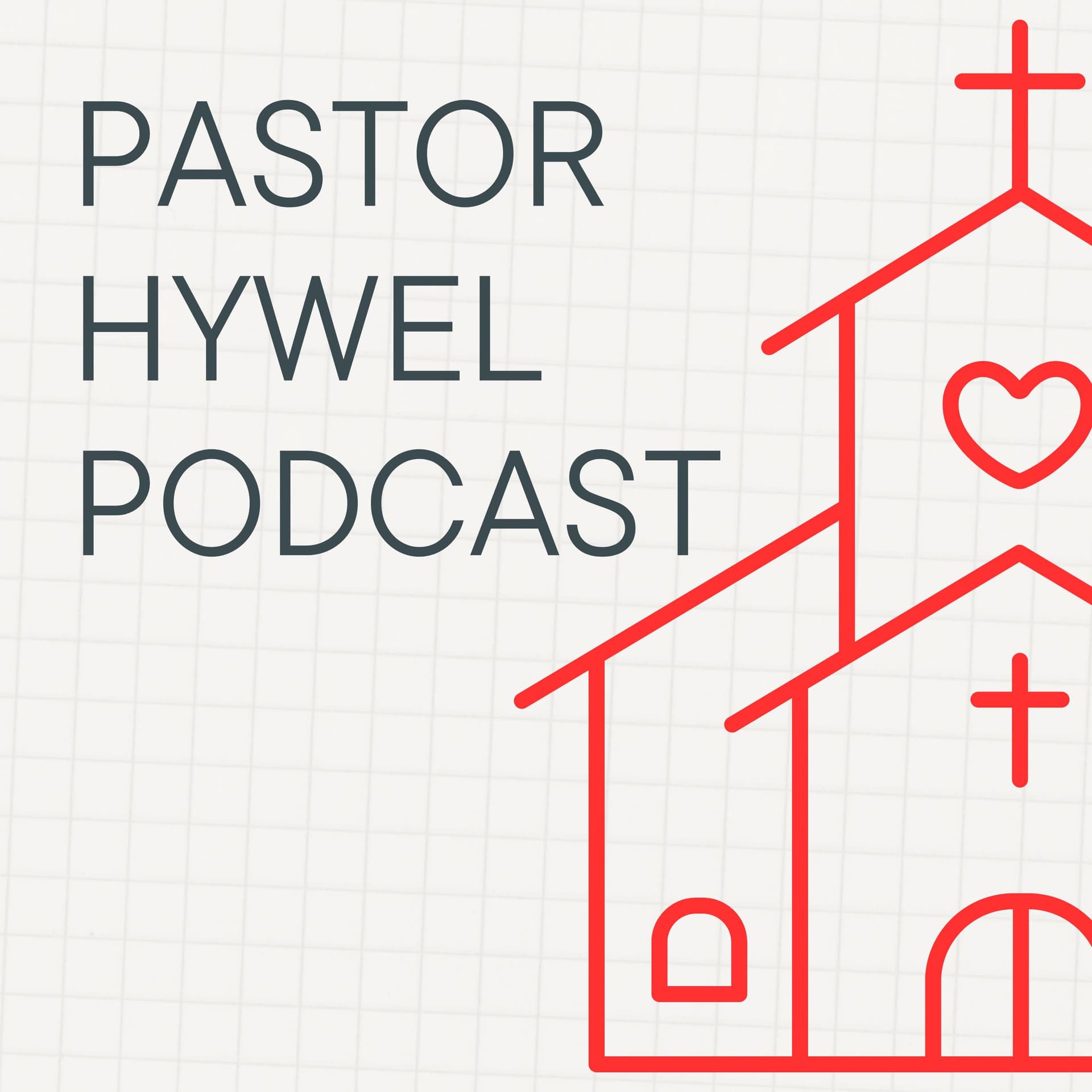 Pastor Hywel Podcast - Podcasts