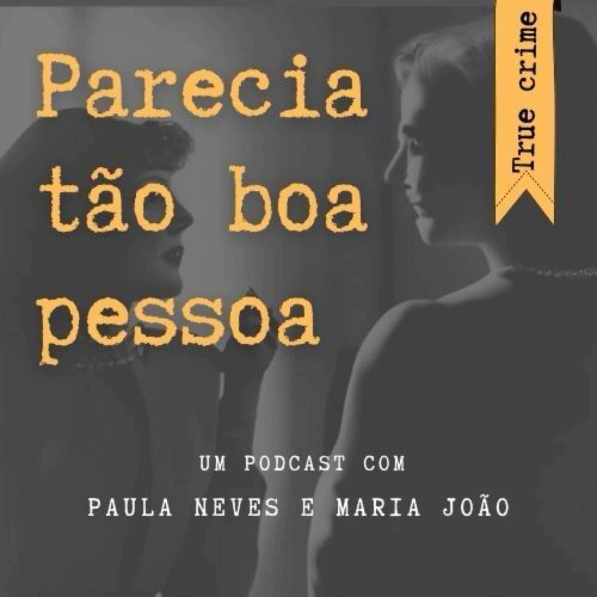 Parecia Tão Boa Pessoa - Podcasts