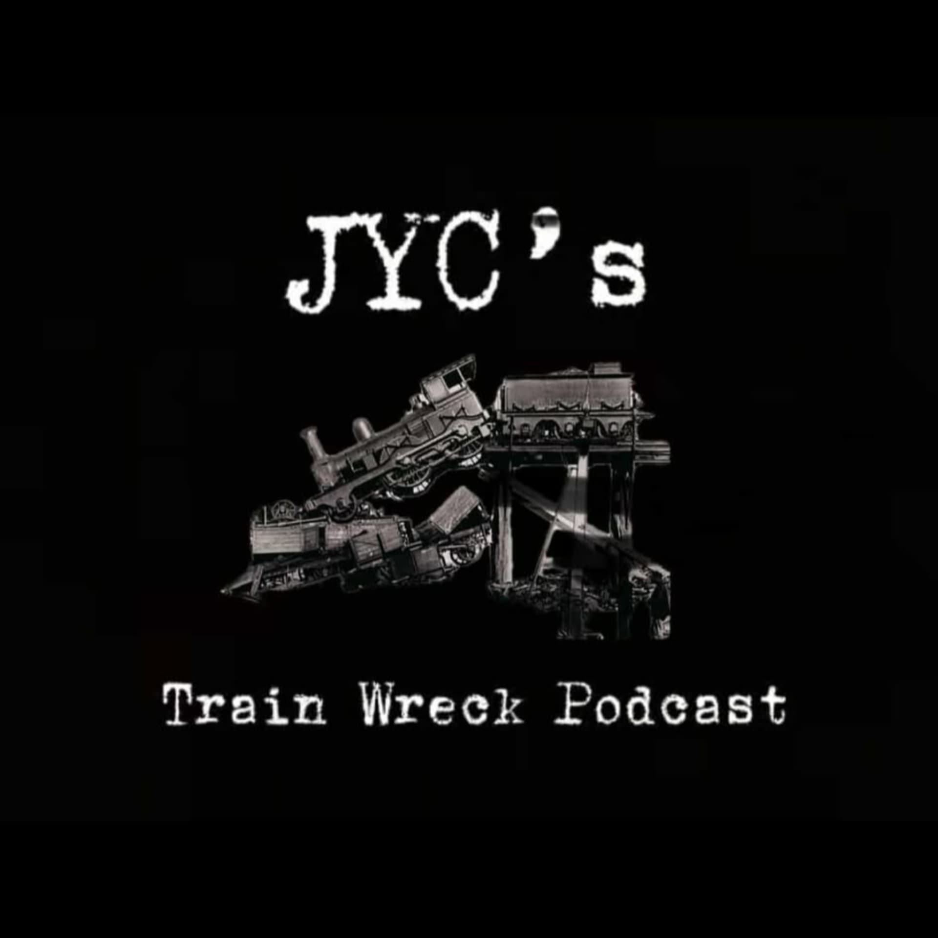 JYC Trainwreck - Podcasts
