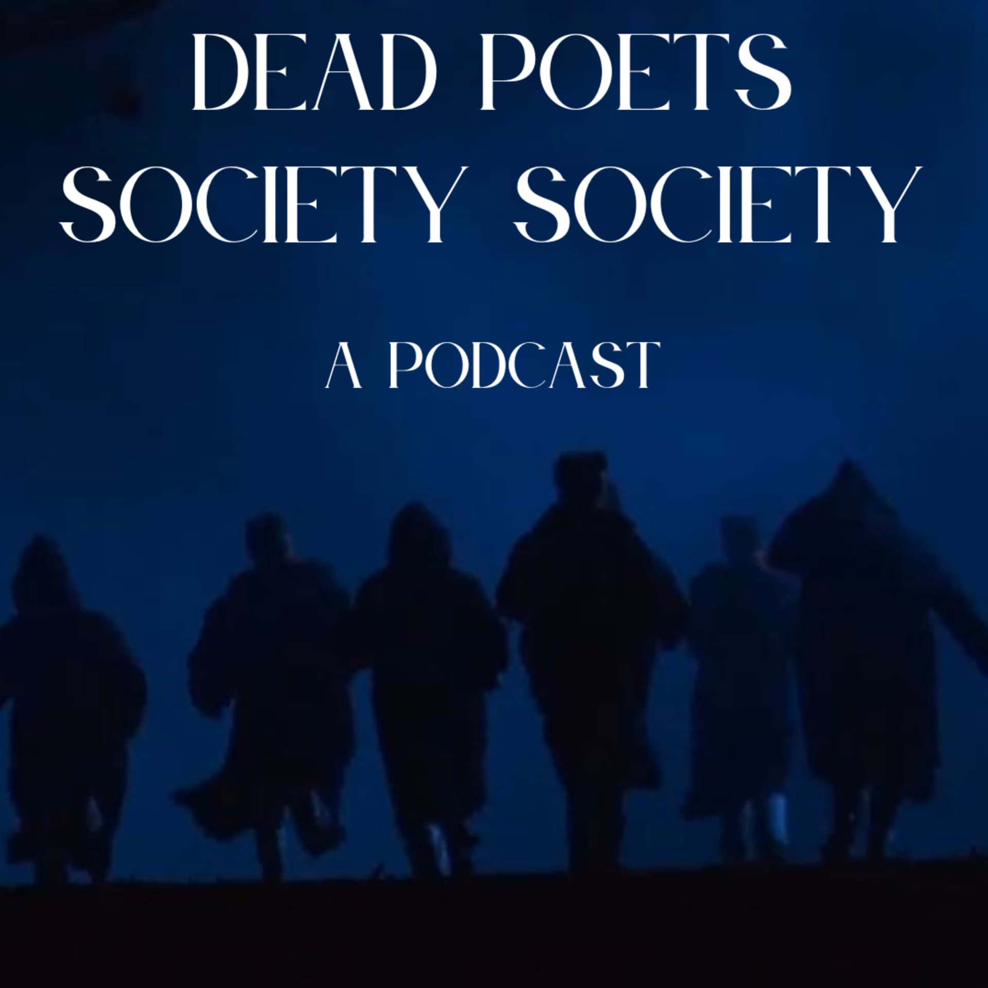 Dead Poets Society Society - Podcasts