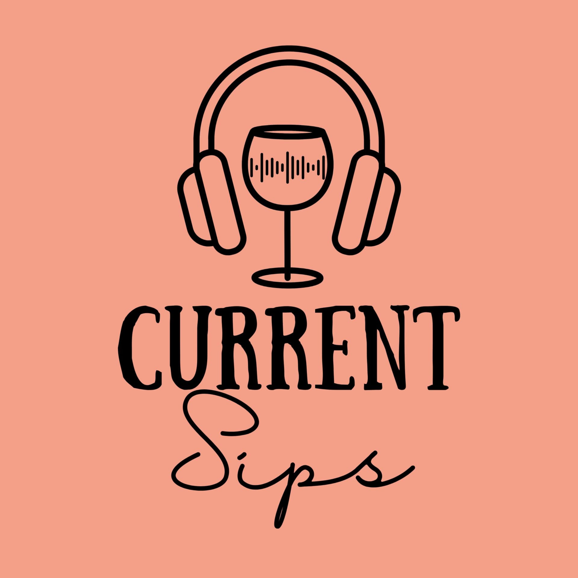 Current Sips - Podcasts