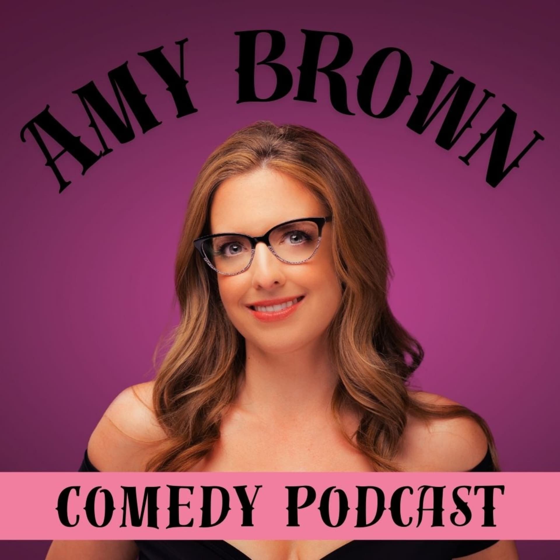 Amy Brown Comedy Podcast - Podcasts