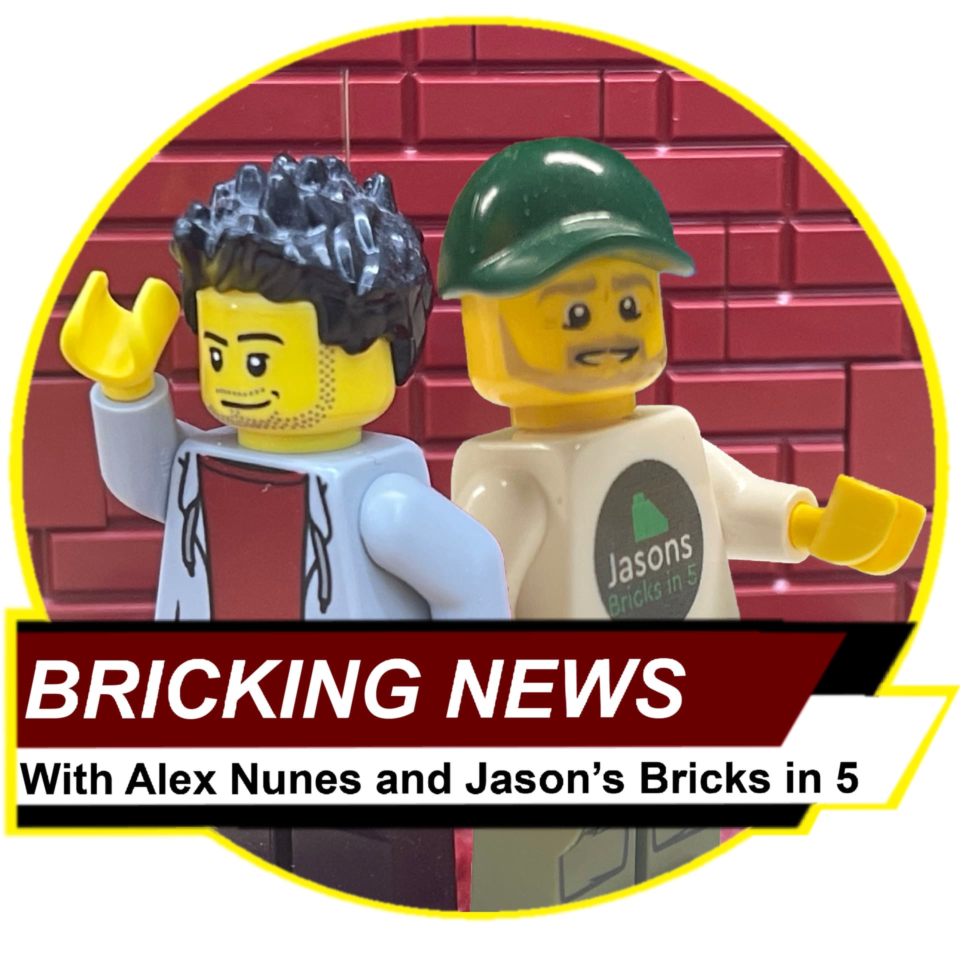 Bricking News with Alex Nunes and Jason's Bricks in 5 - Podcasts
