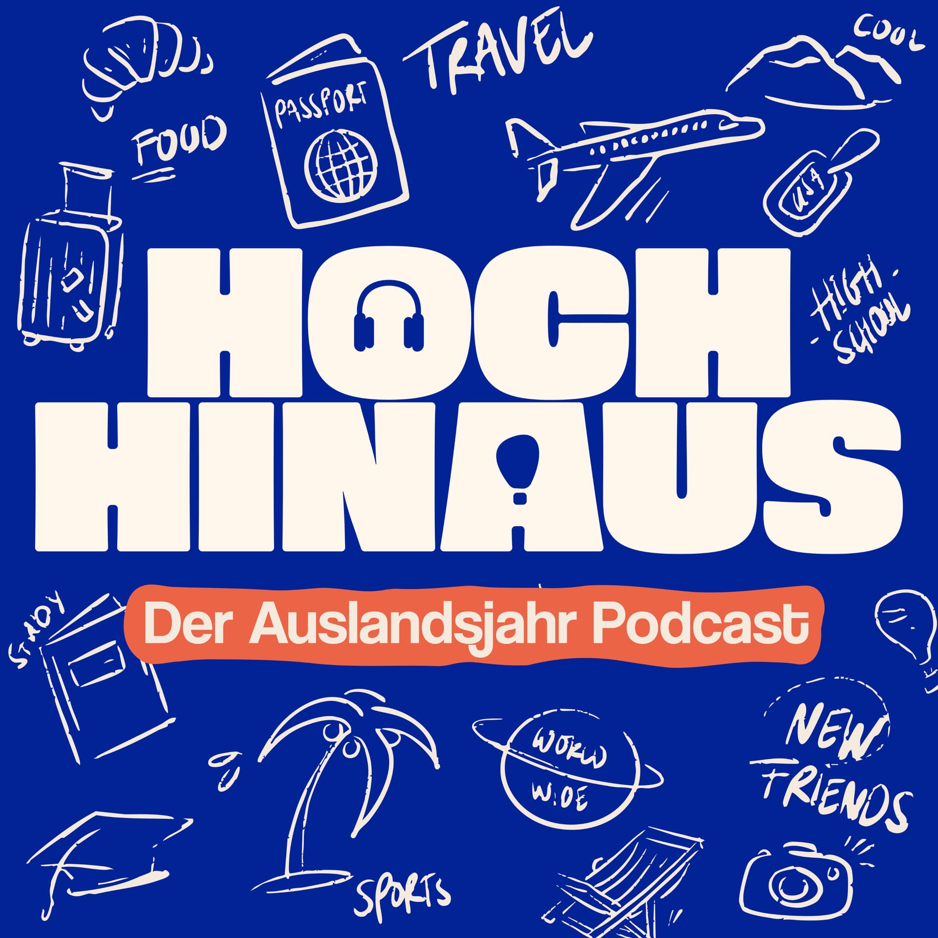 Hoch Hinaus! Der Auslandsjahr Podcast - Podcasts
