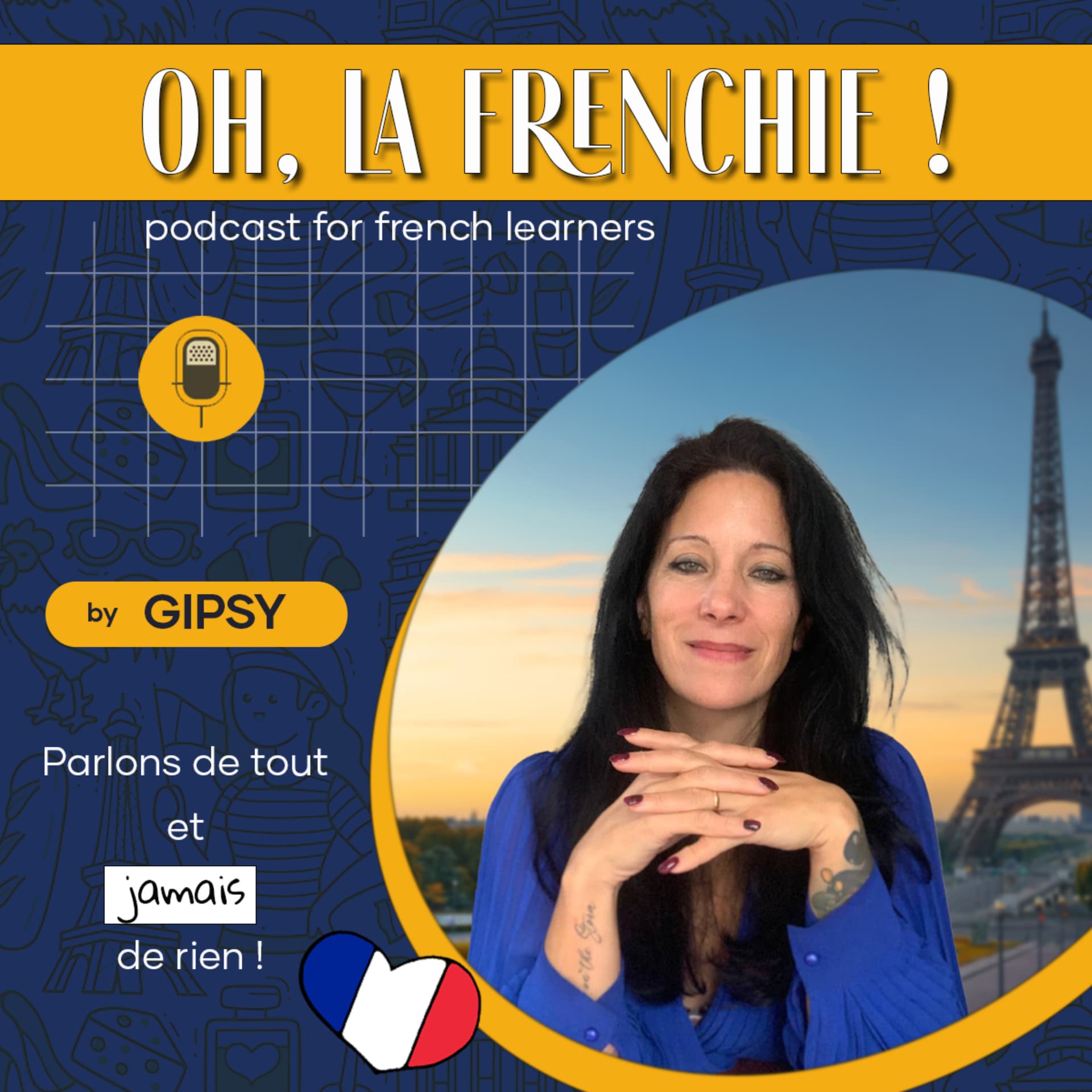 Oh, la Frenchie ! - Podcasts