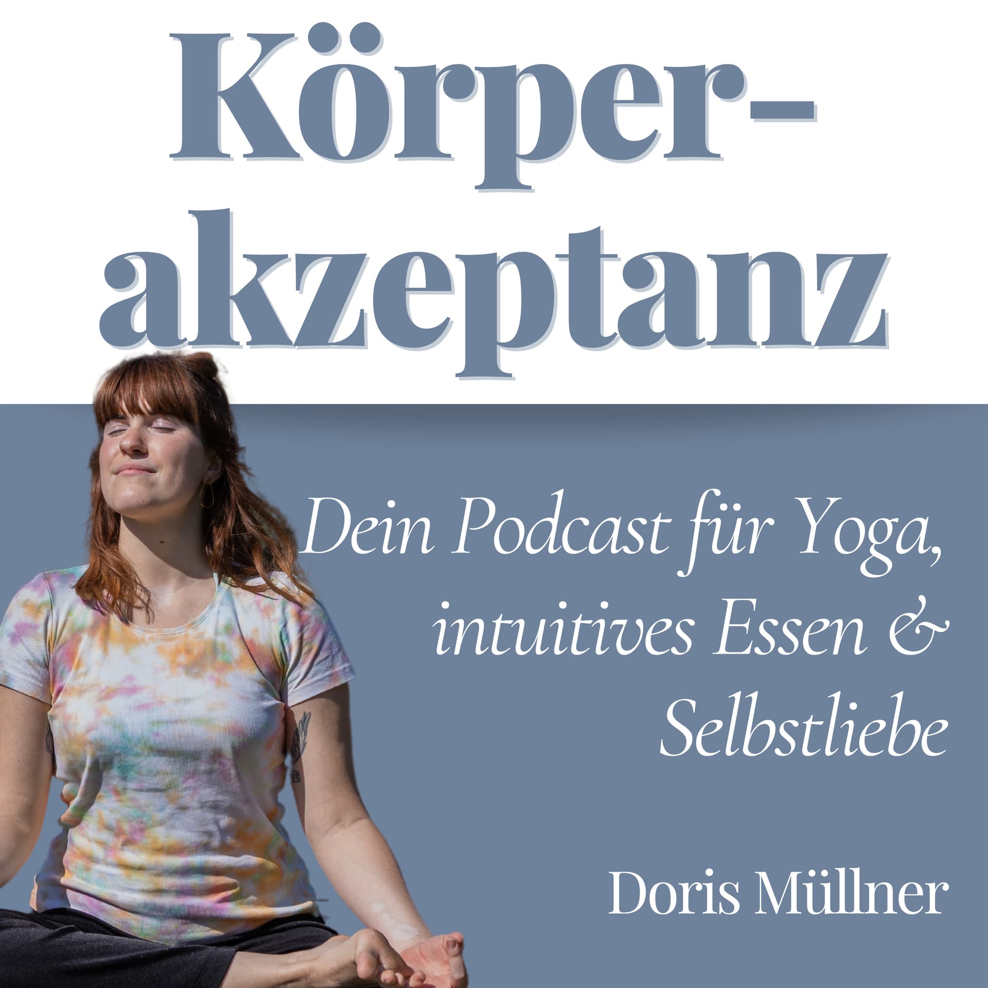 Körperakzeptanz - Dein Podcast für Trauma-sensibles Yoga, intuitives Essen und Selbstliebe - Podcasts