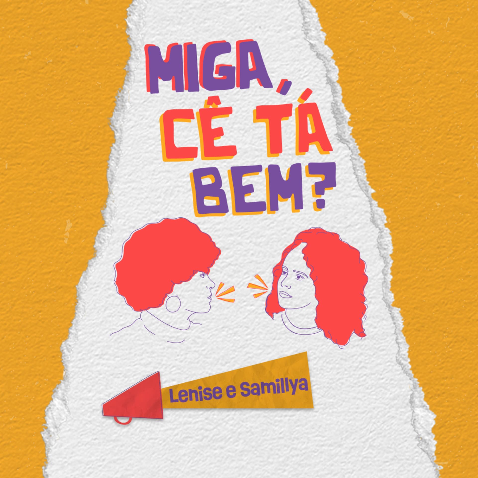 Miga, cê tá bem? - Podcasts