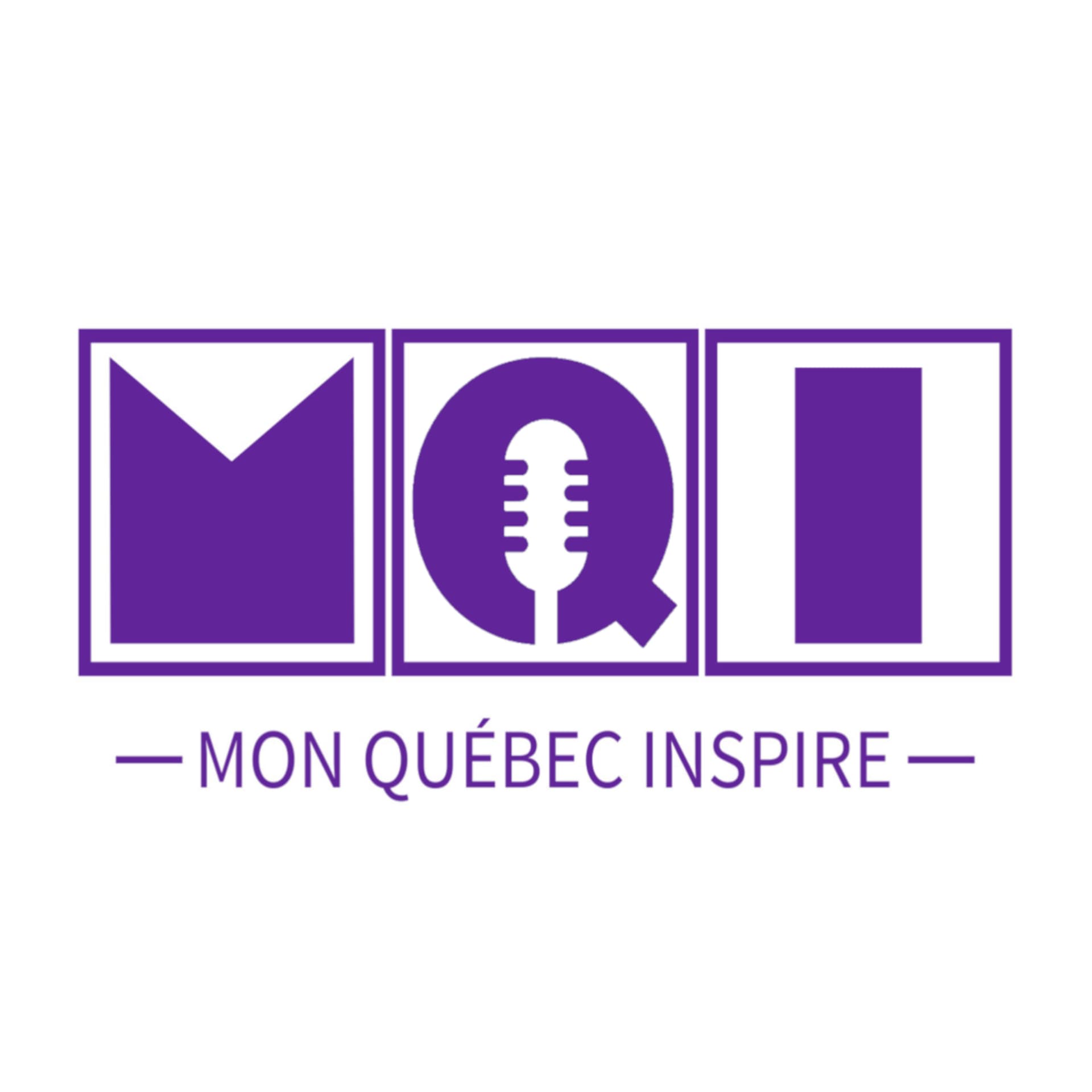 Mon Québec Inspire - Podcasts