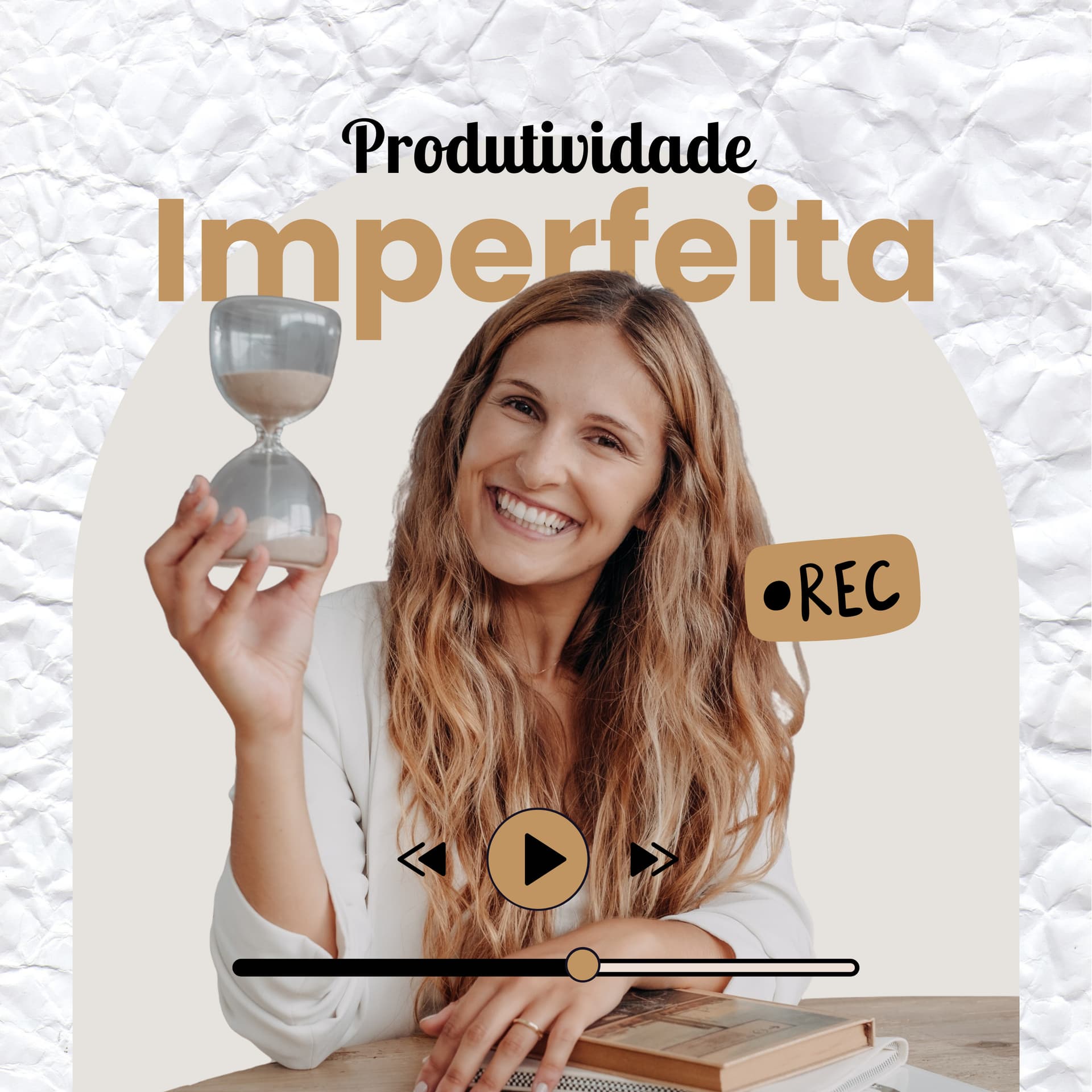 Produtividade Imperfeita - Podcasts
