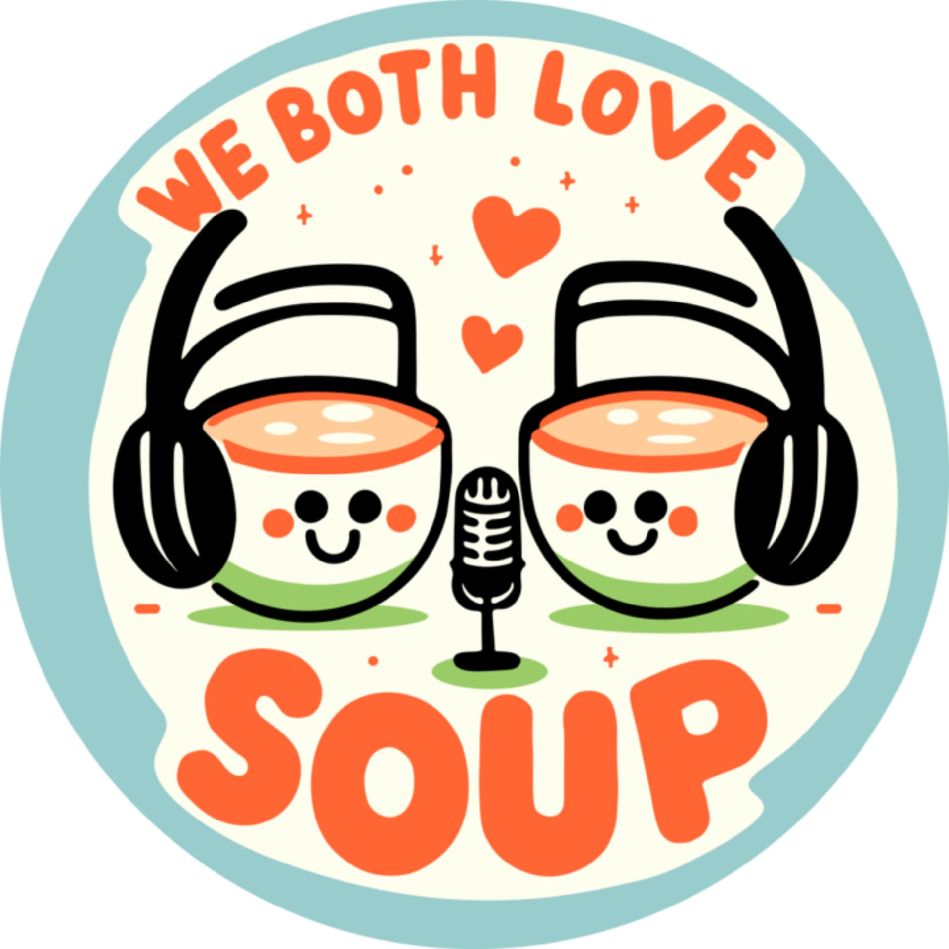 We Both Love Soup - Podcasts