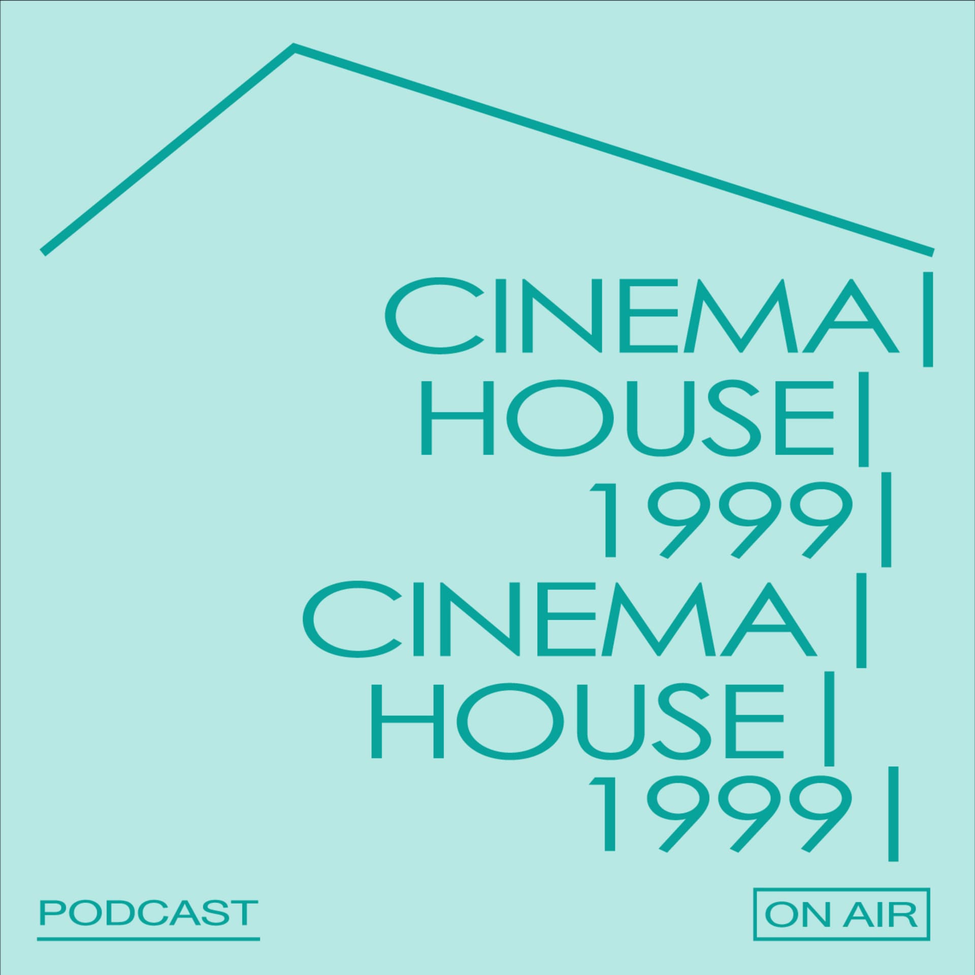 CINEMA HOUSE 1999 ー シネマハウス - Podcasts