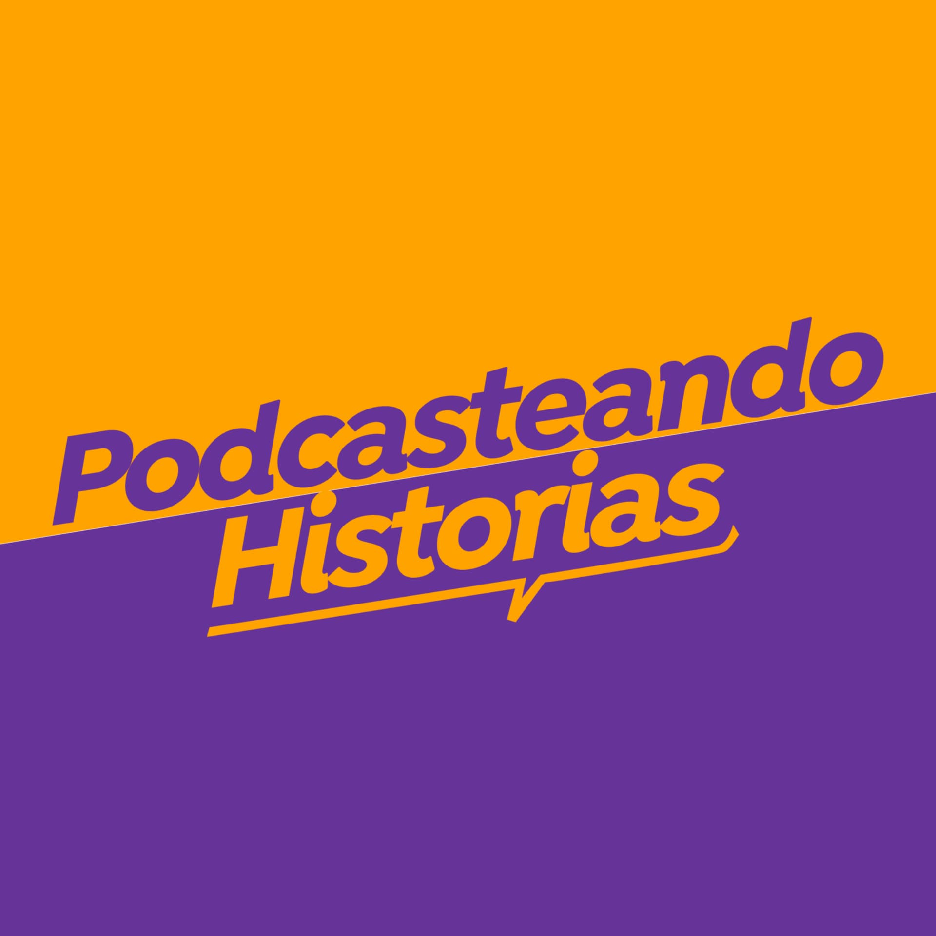 PODCASTEANDO HISTORIAS - Podcasts