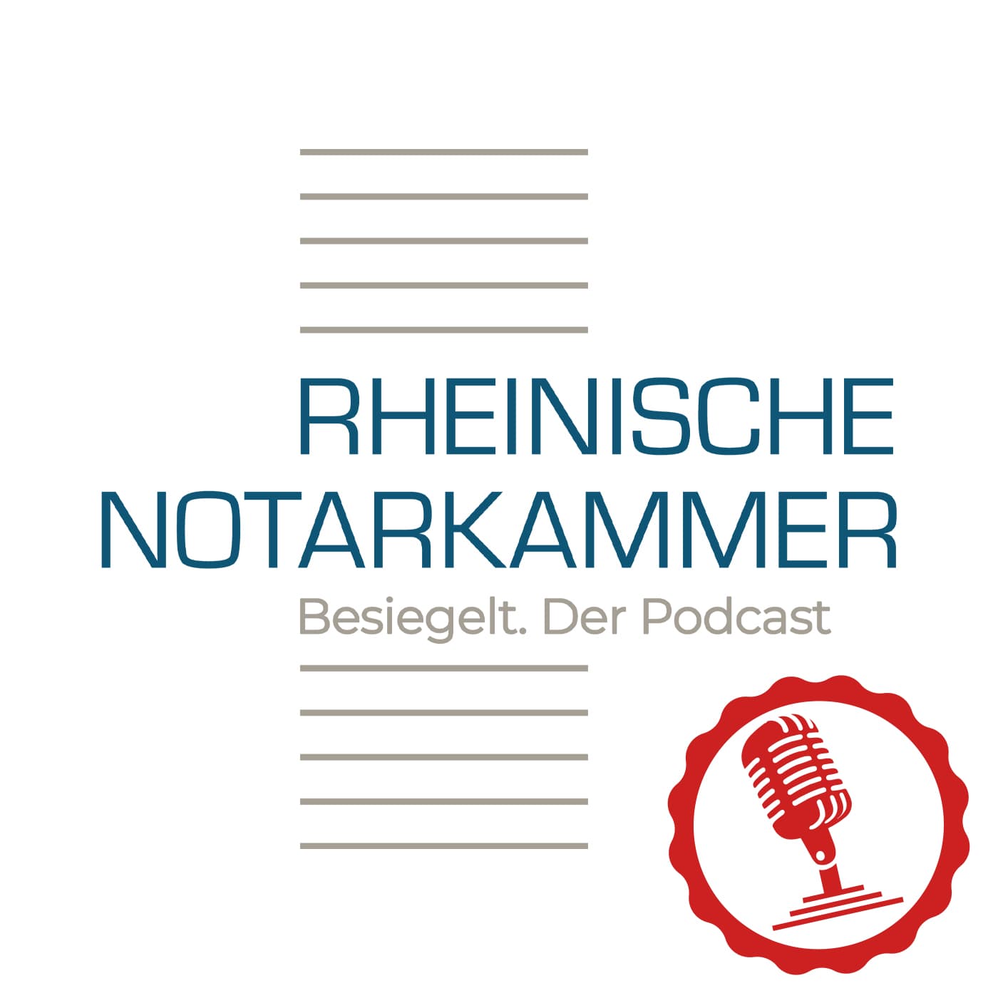 Besiegelt – Der Podcast der Rheinischen Notarkammer - Podcasts