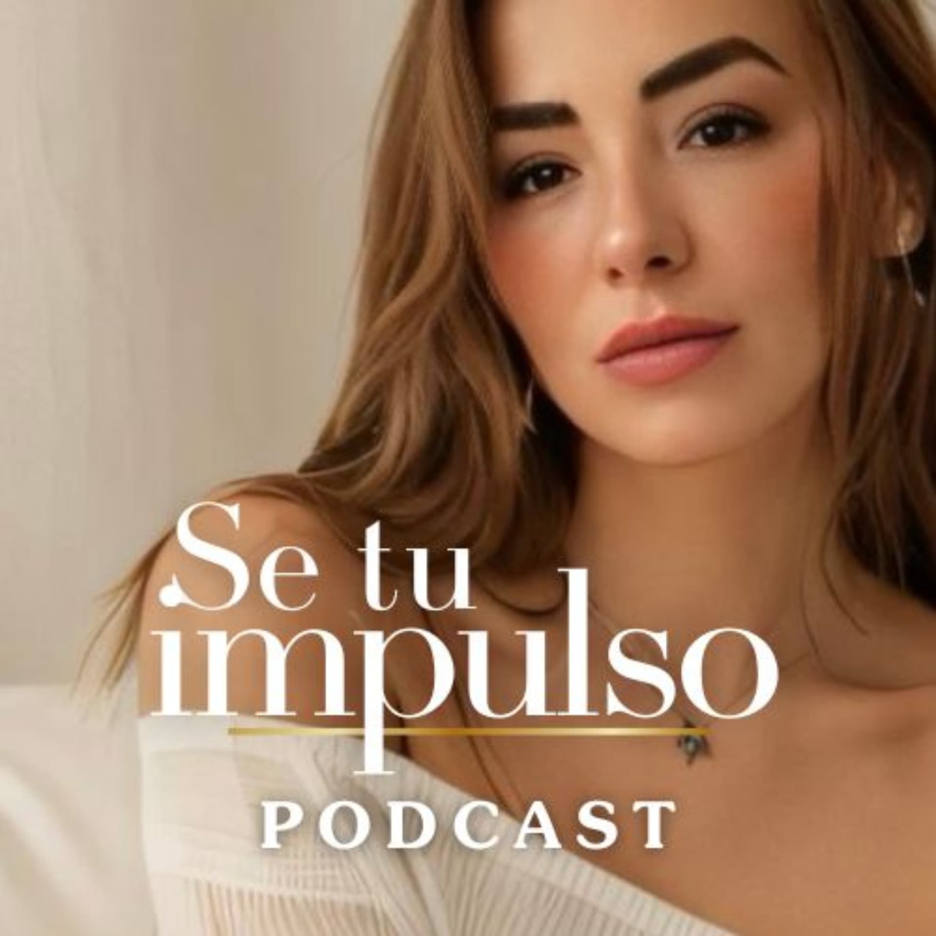 Se tú impulso - Podcasts