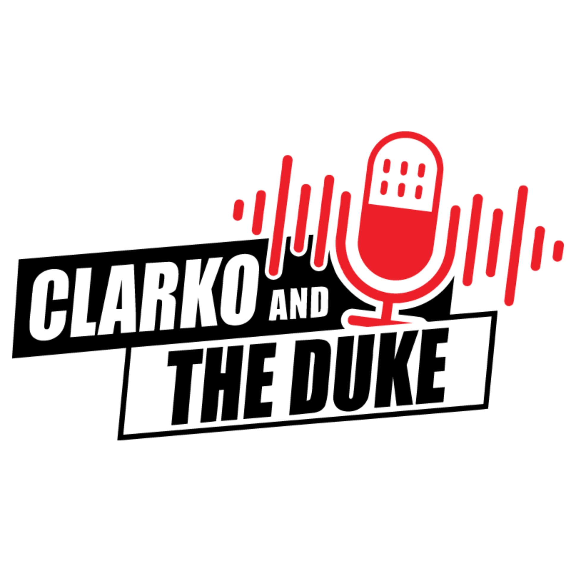 Clarko and The Duke - Podcasts