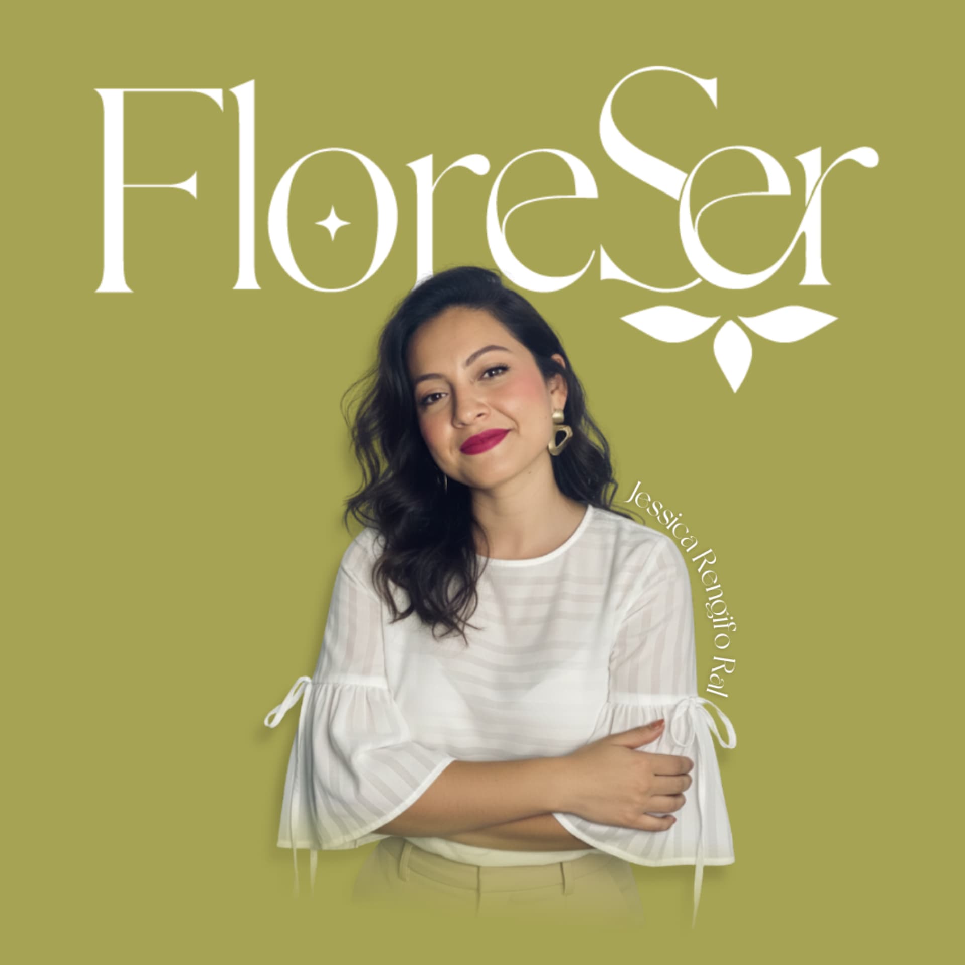 FloreSER Podcast | Por Jessica Rengifo Ral