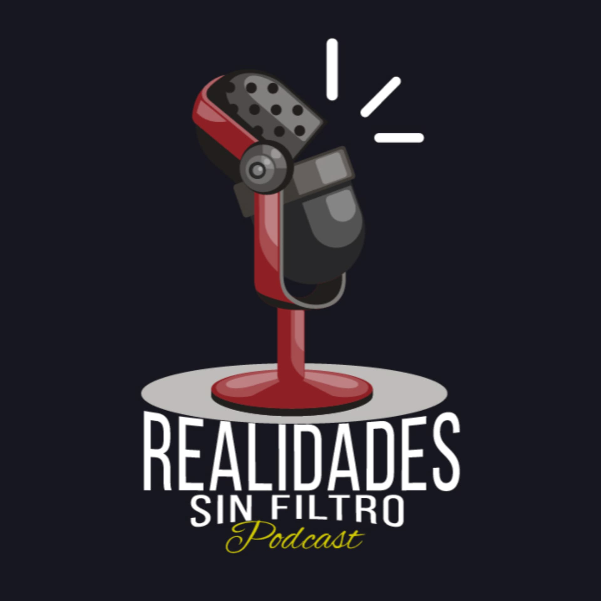 REALIDADES SIN FILTRO - Podcasts