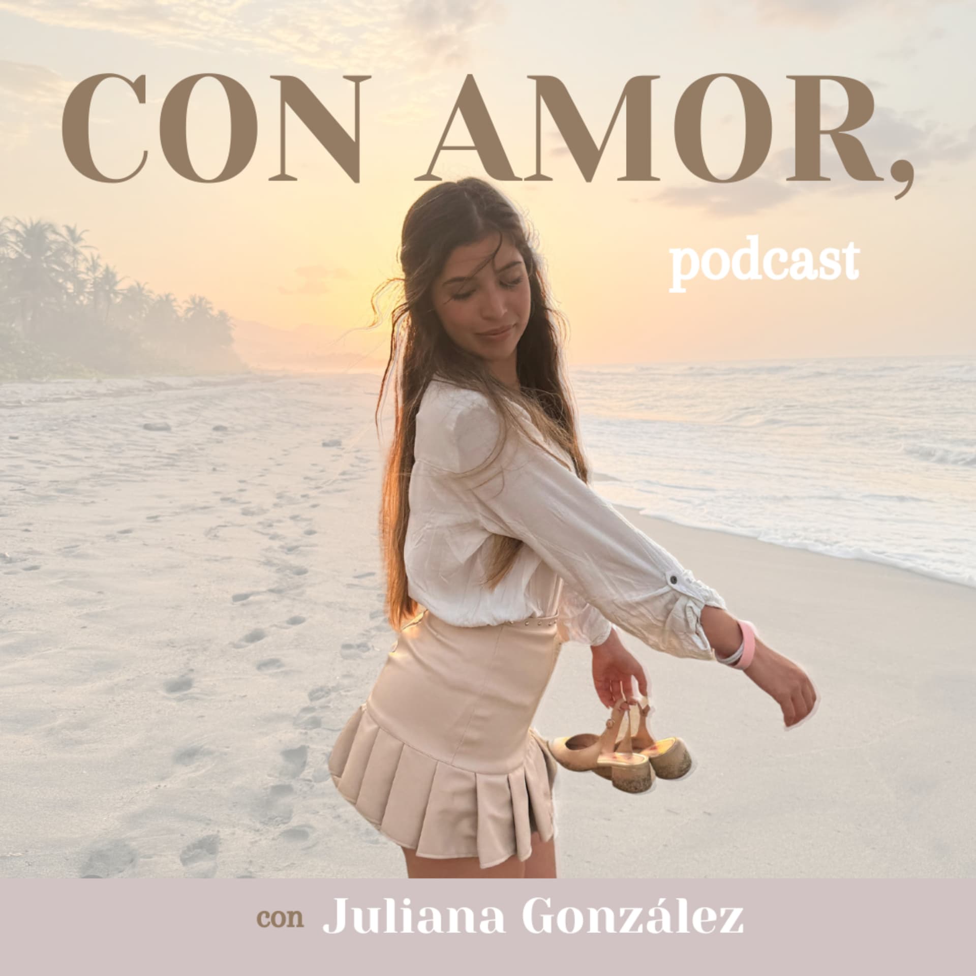 Con amor, Juliana González - Podcasts