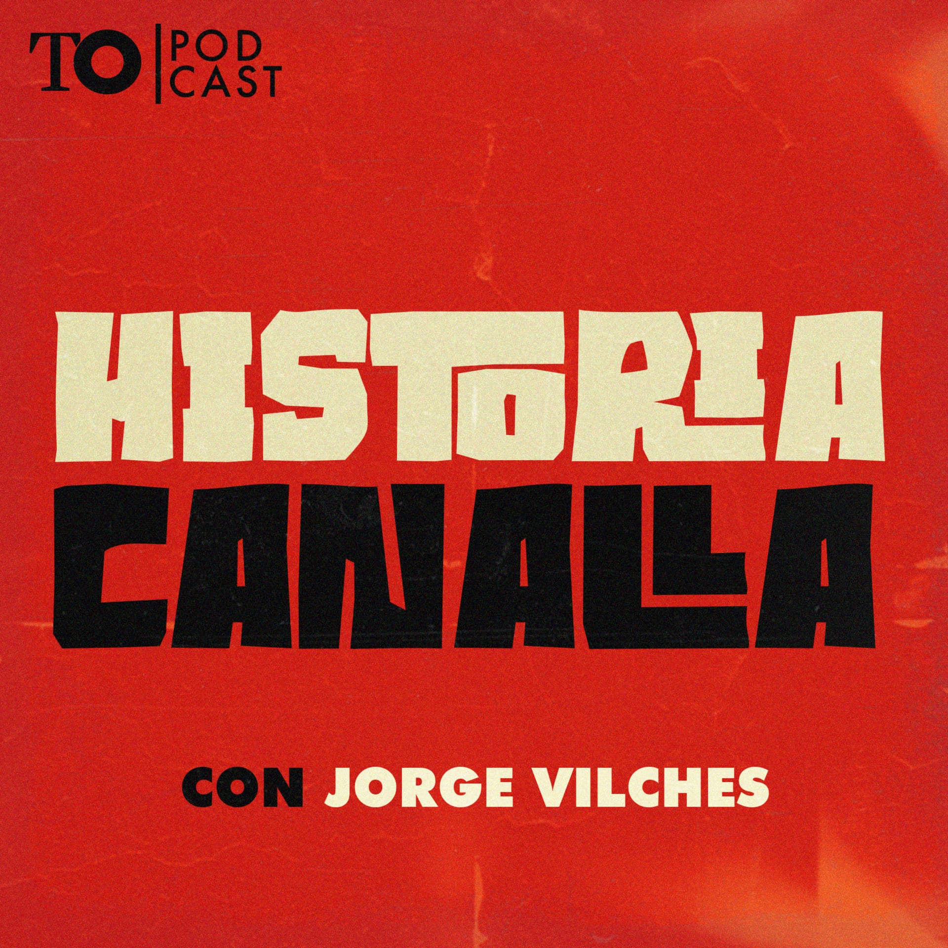Historia Canalla - Podcasts