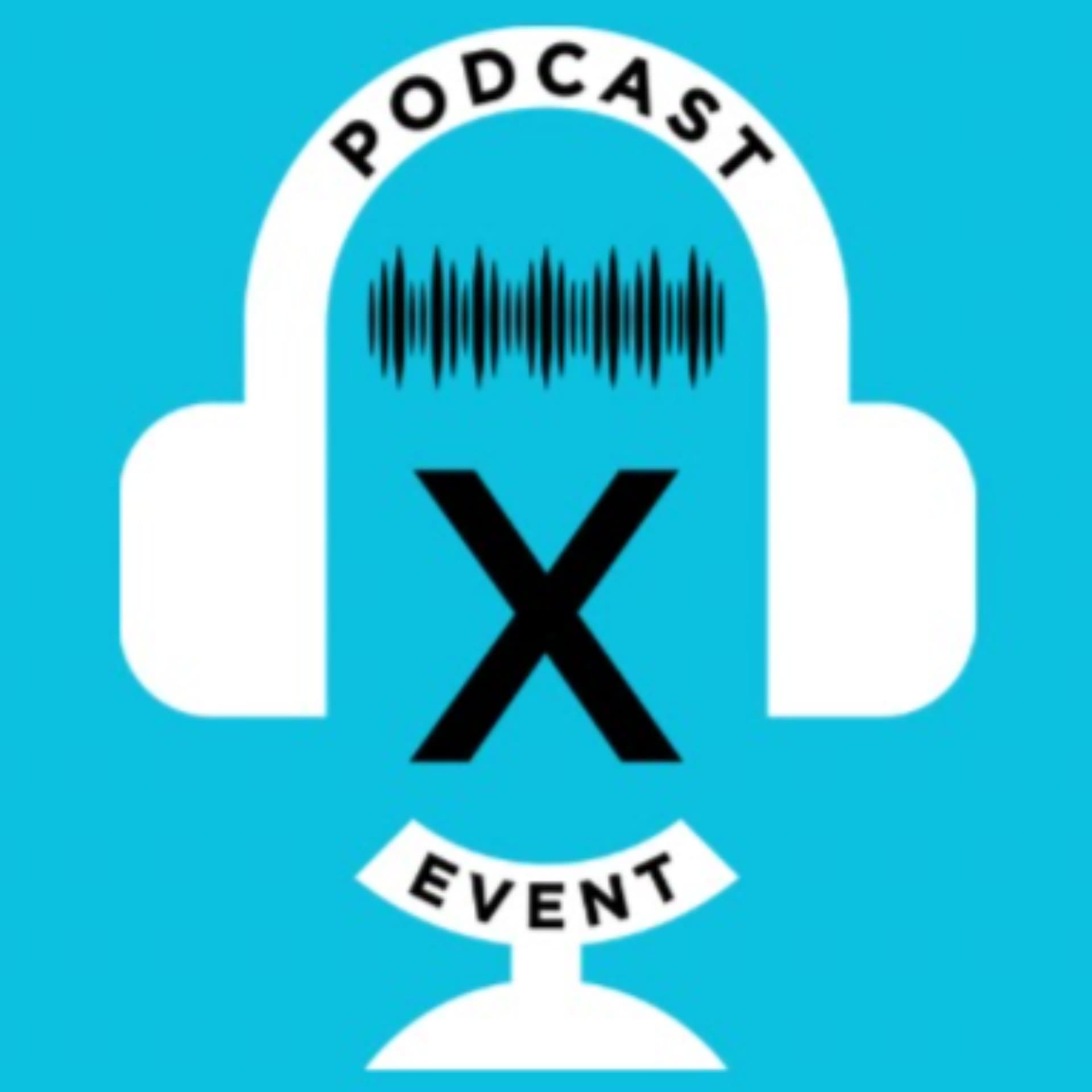 X Event Podcast - Podcasts