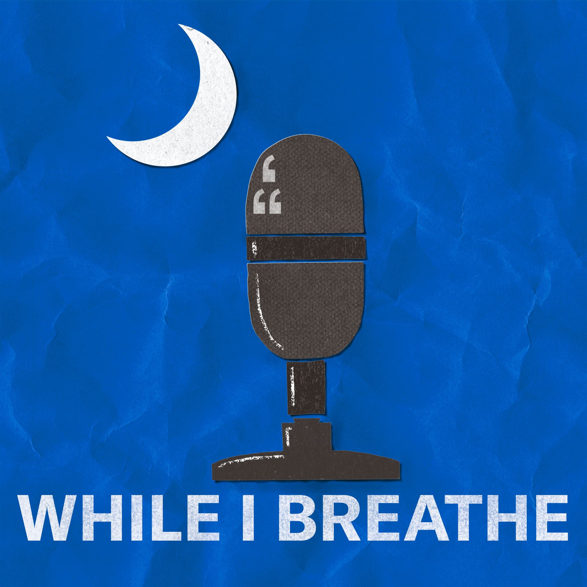 While I Breathe - Podcasts