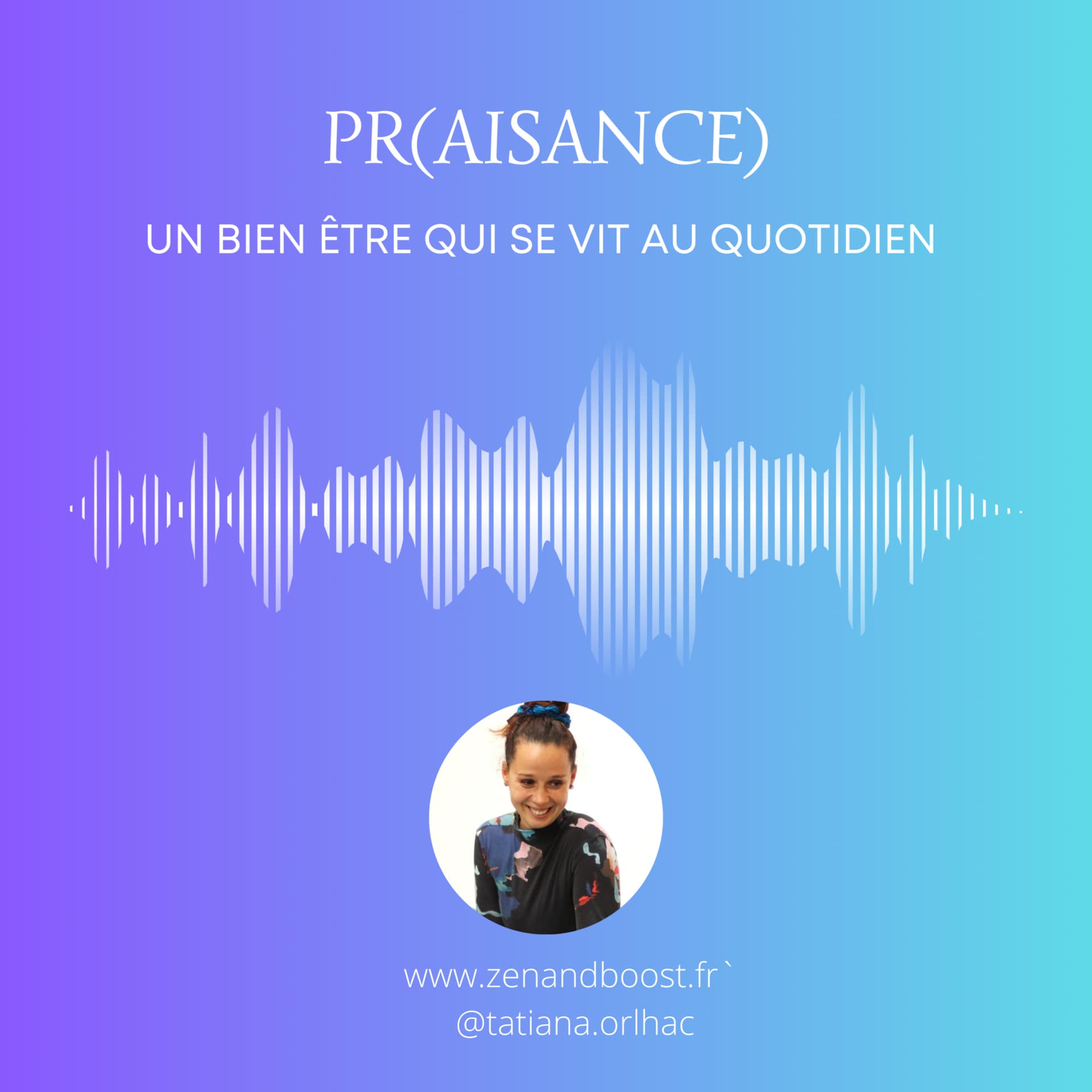 Pr(aisance) : un bien-être qui se vit au quotidien - Podcasts