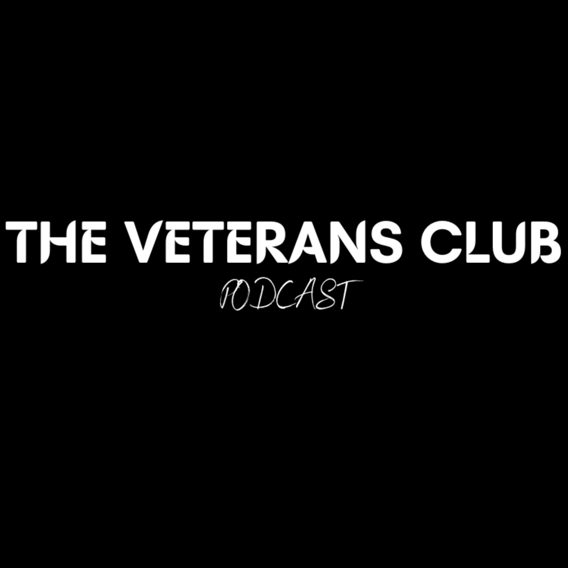 THE VETERANS CLUB PODCAST - Podcasts