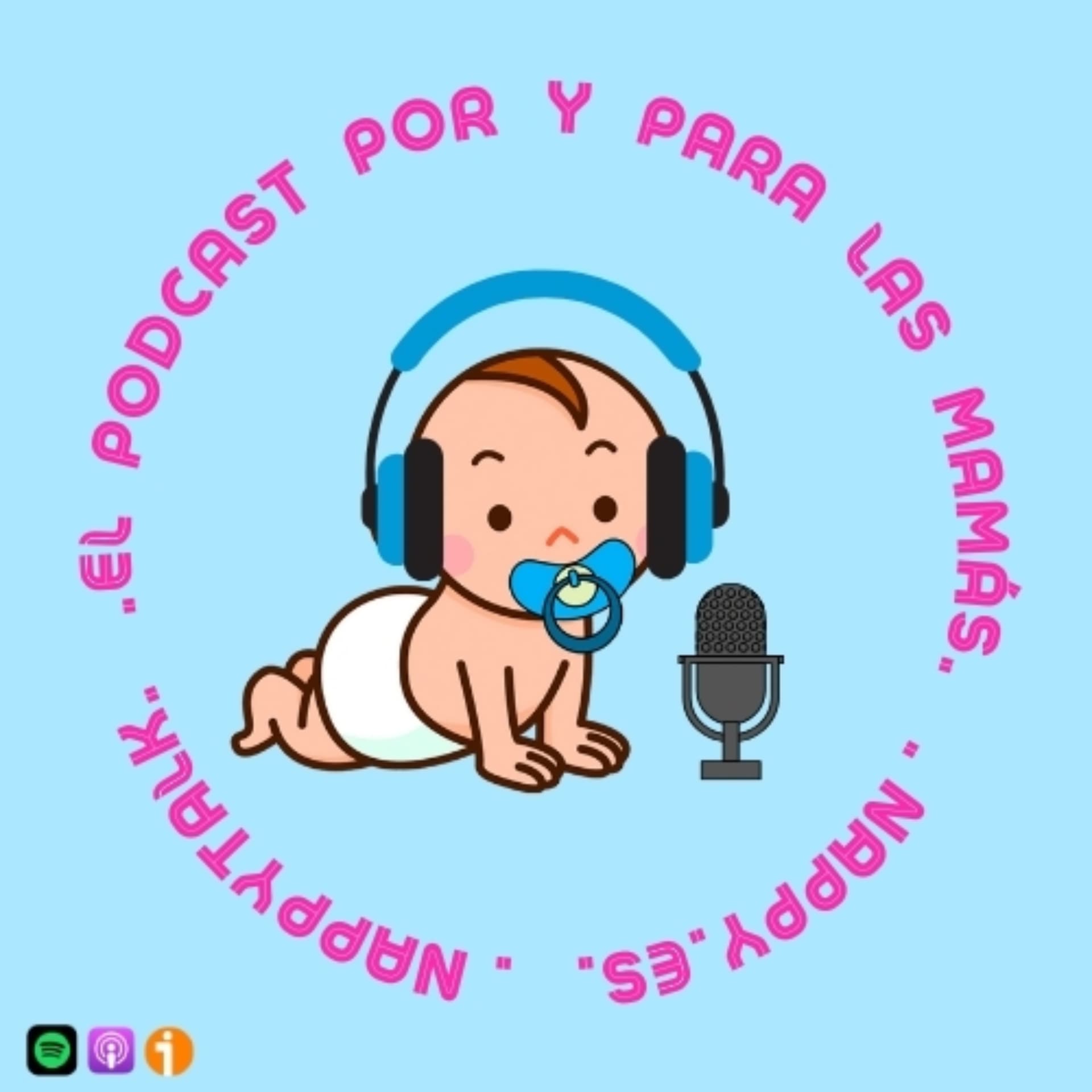 El Podcast por y para las mamás, NappyTalk - Podcasts