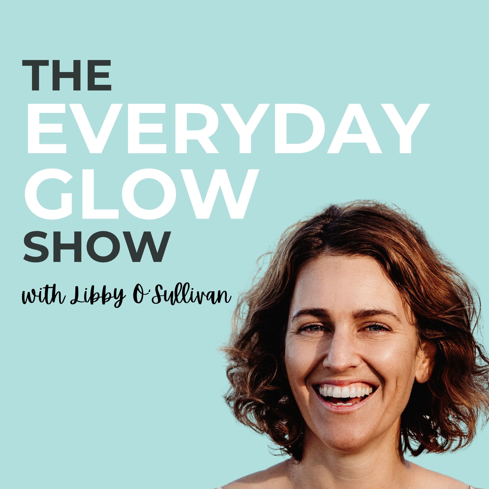 The Everyday GLOW Show - Podcasts