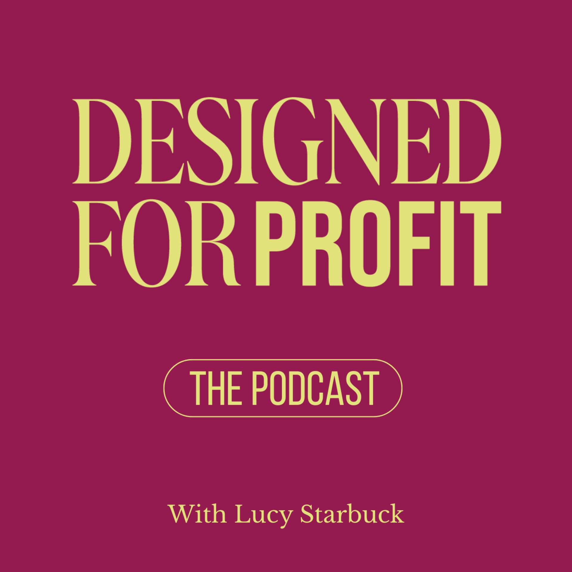 Designed for Profit: The Podcast - Podcasts