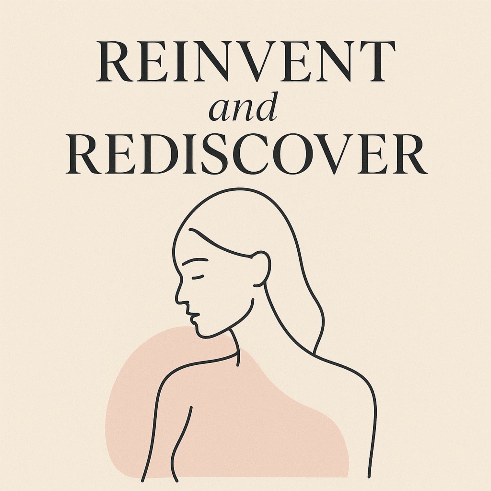 Reinvent and Rediscover - Podcasts