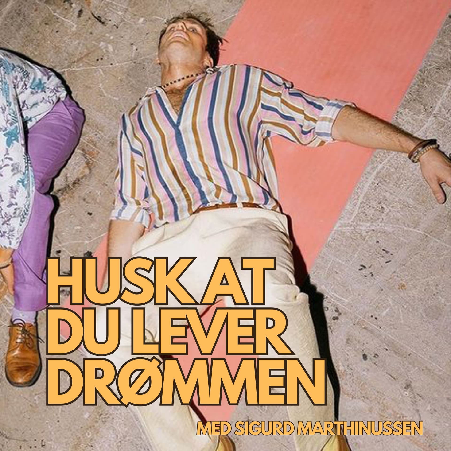 Husk At Du Lever Drømmen - Podcasts