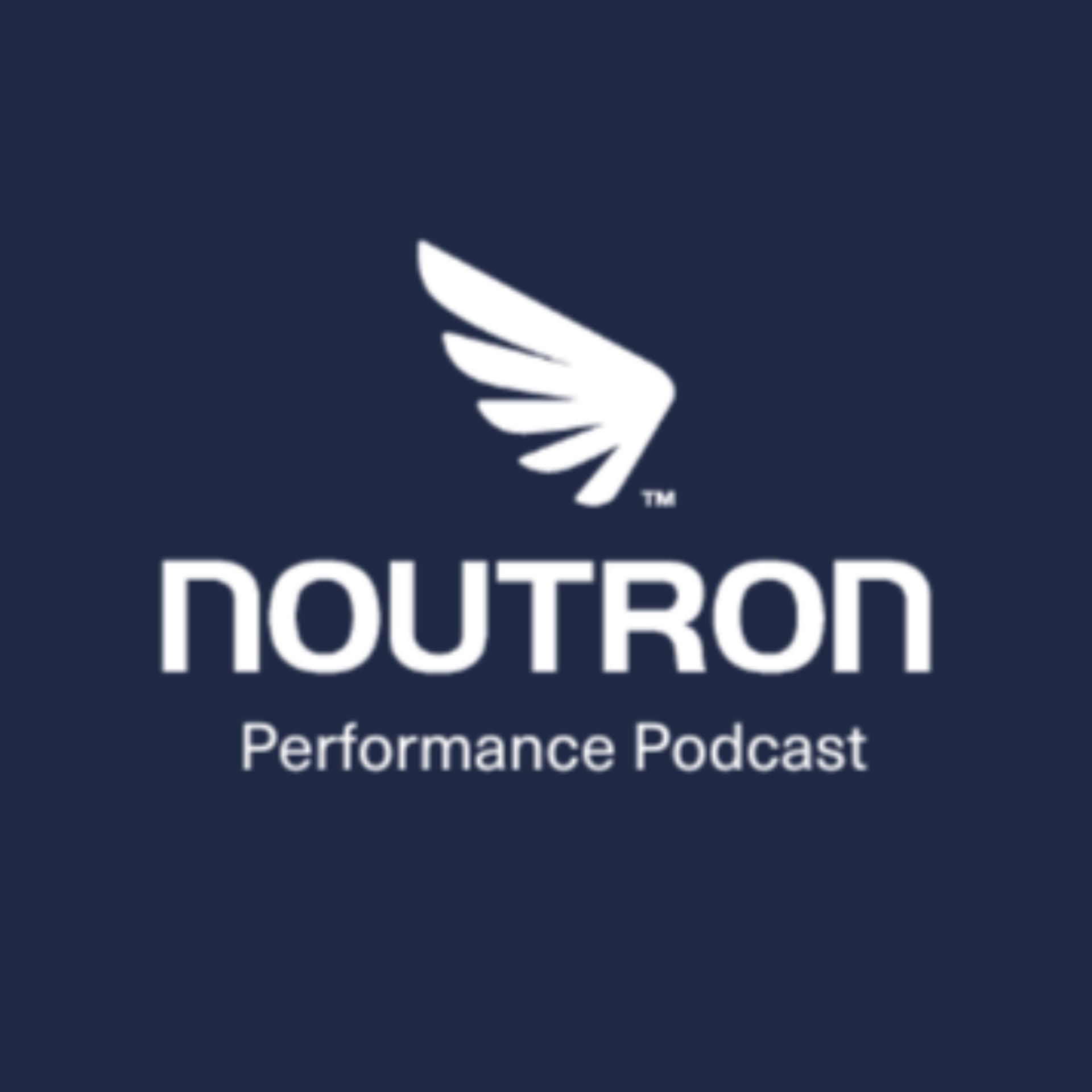 Noutron Performance Podcast - Podcasts