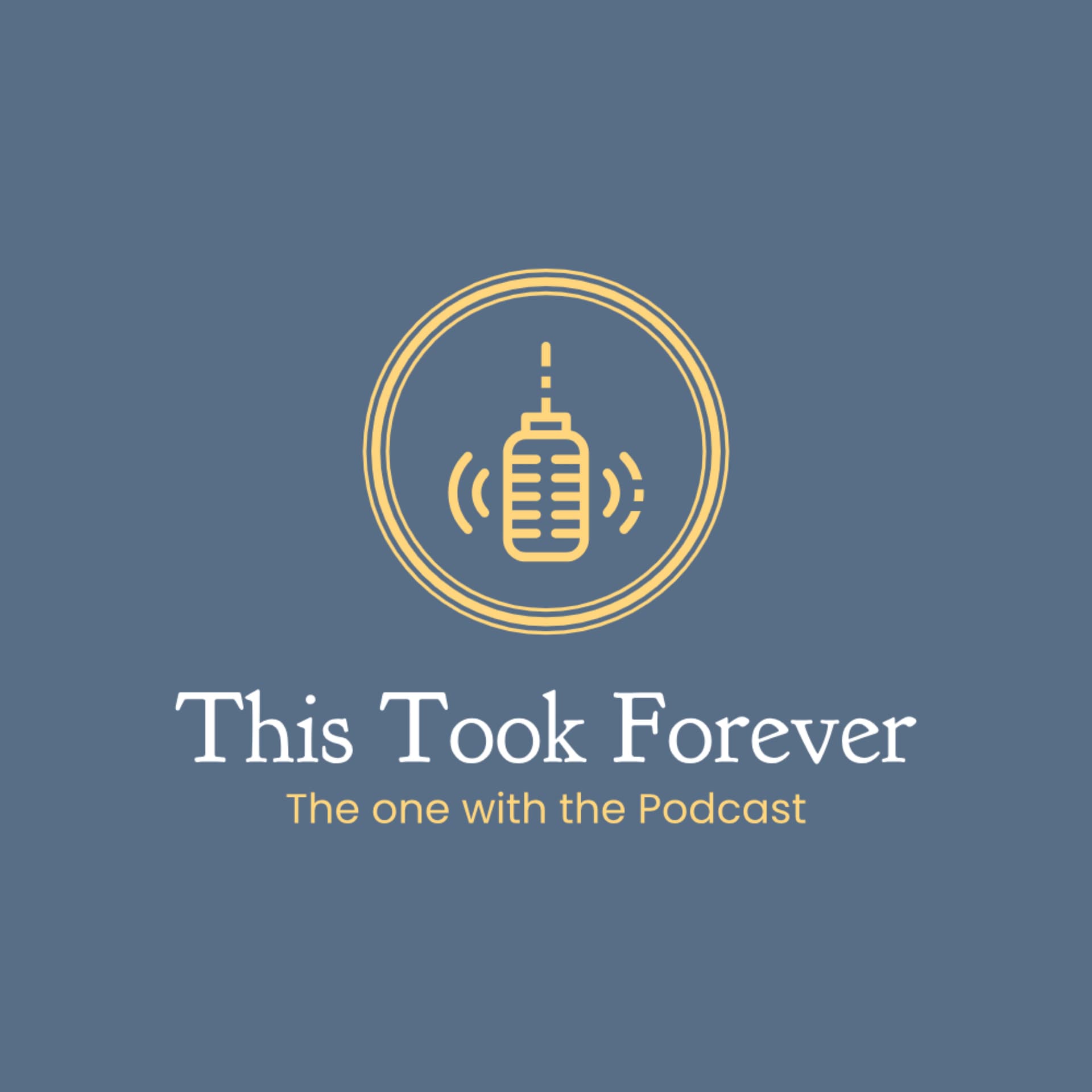This Took Forever - Podcasts