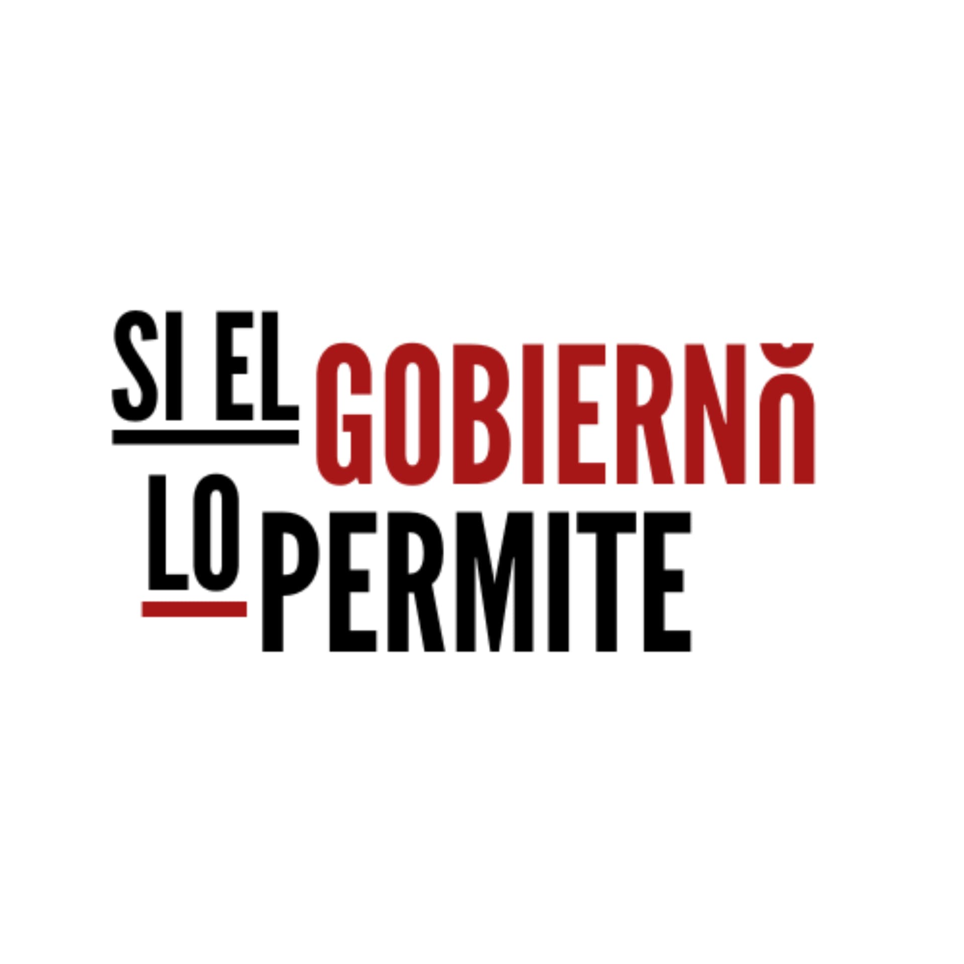 Si el Gobierno lo permite - Podcasts