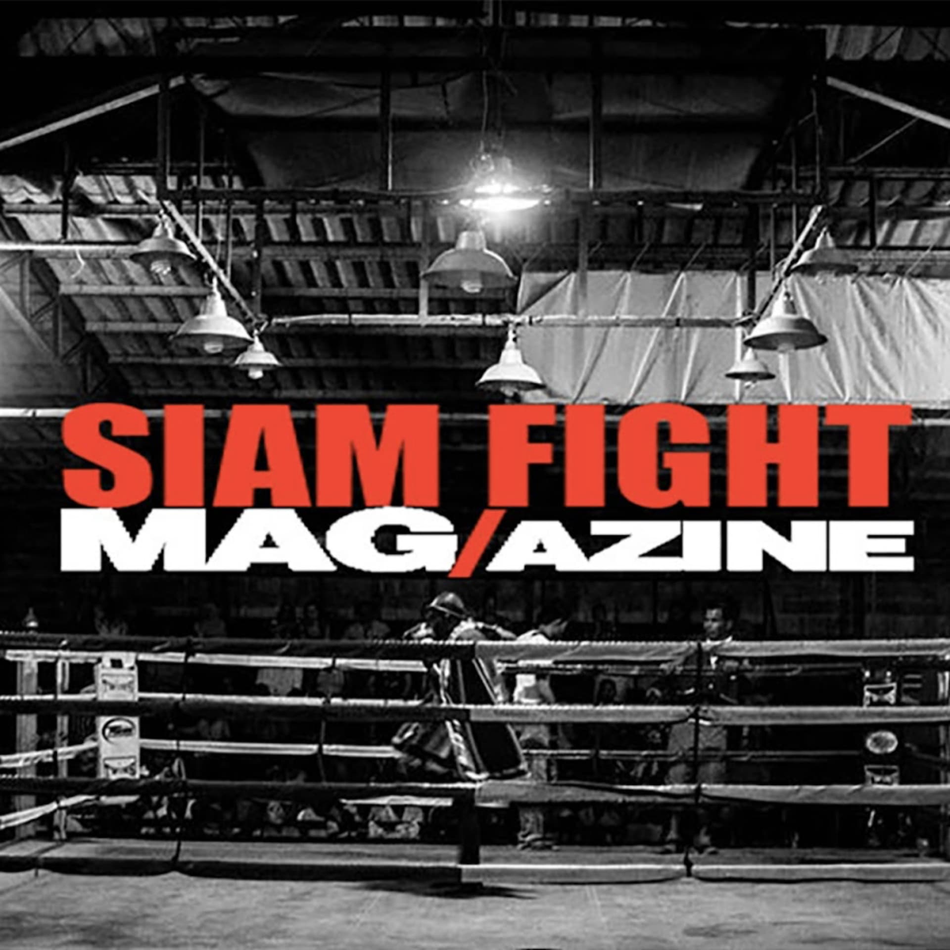 Siam Fight Mag - Podcasts