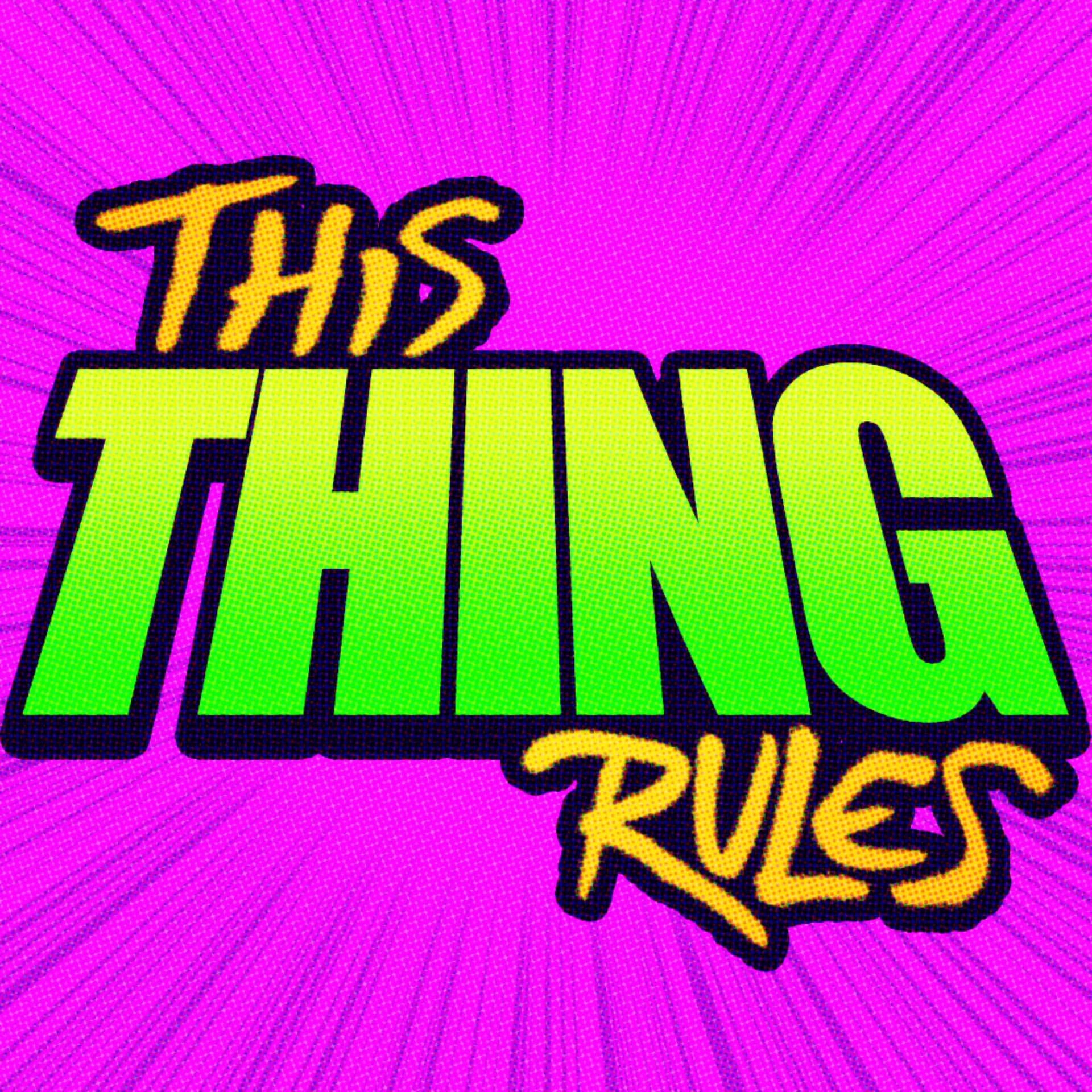 This Thing Rules - Podcasts
