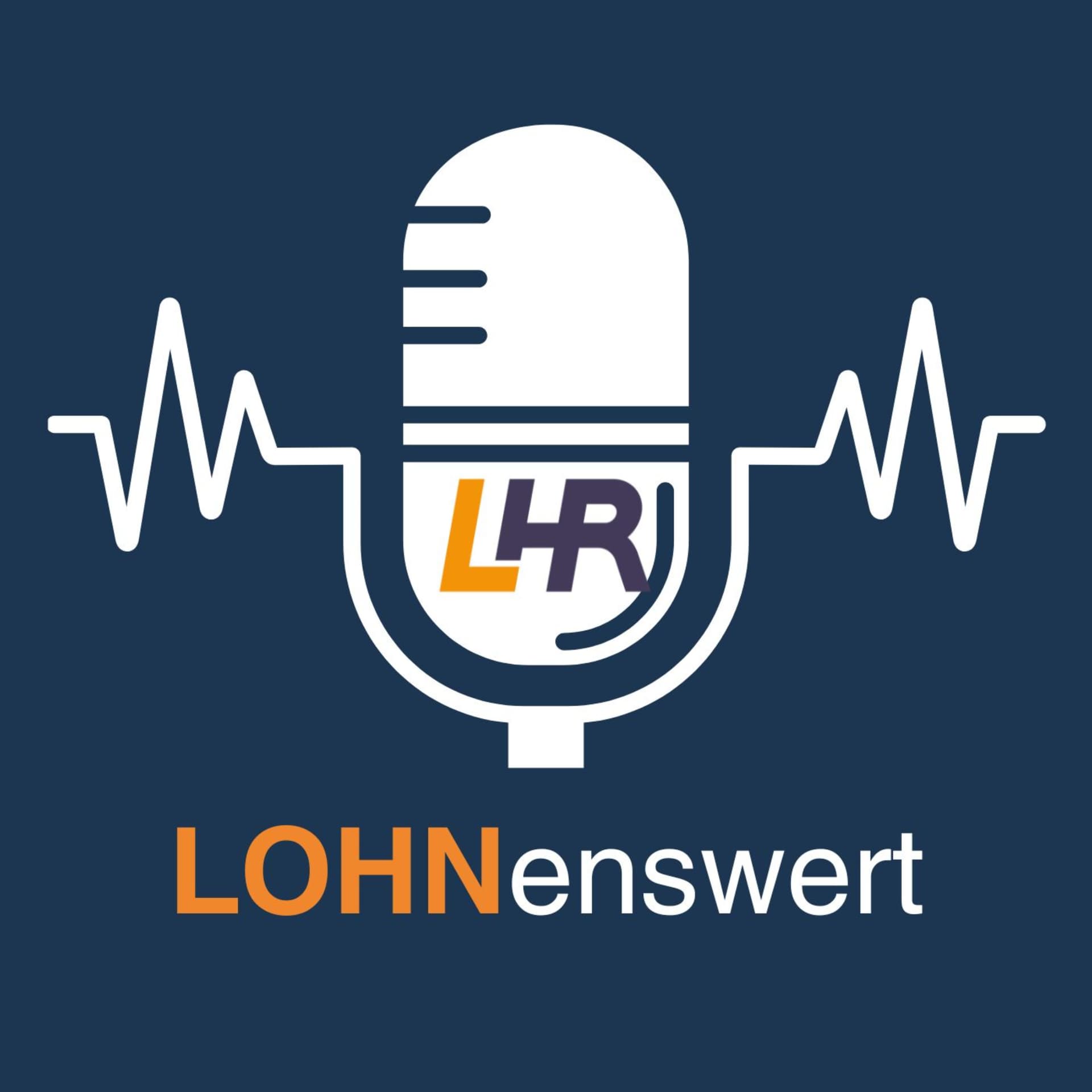 LOHNenswert - Für HR-Entscheider und Lohnexperten - Podcasts