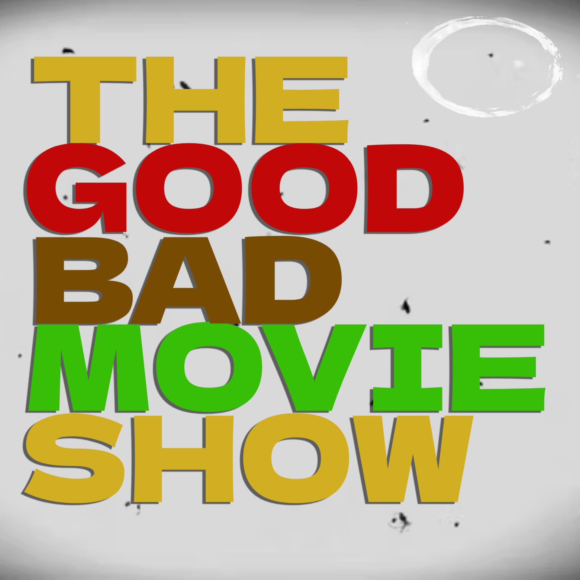 The Good Bad Movie Show - Podcasts