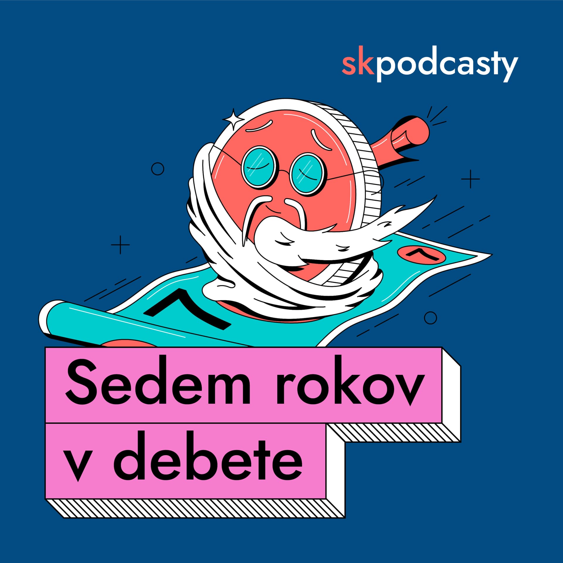 Sedem rokov v debete - Podcasts