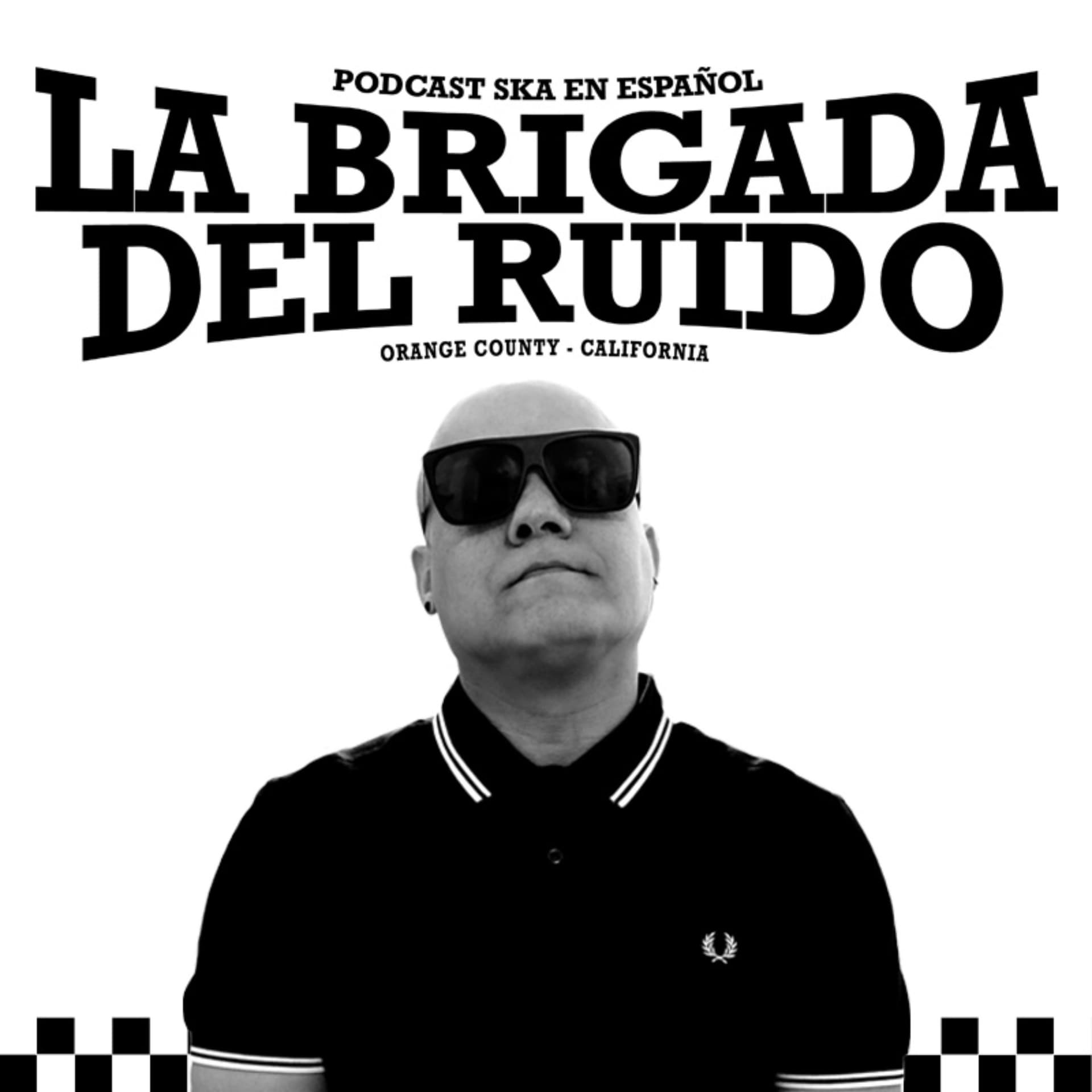 La Brigada del Ruido Ska Podcast - Podcasts