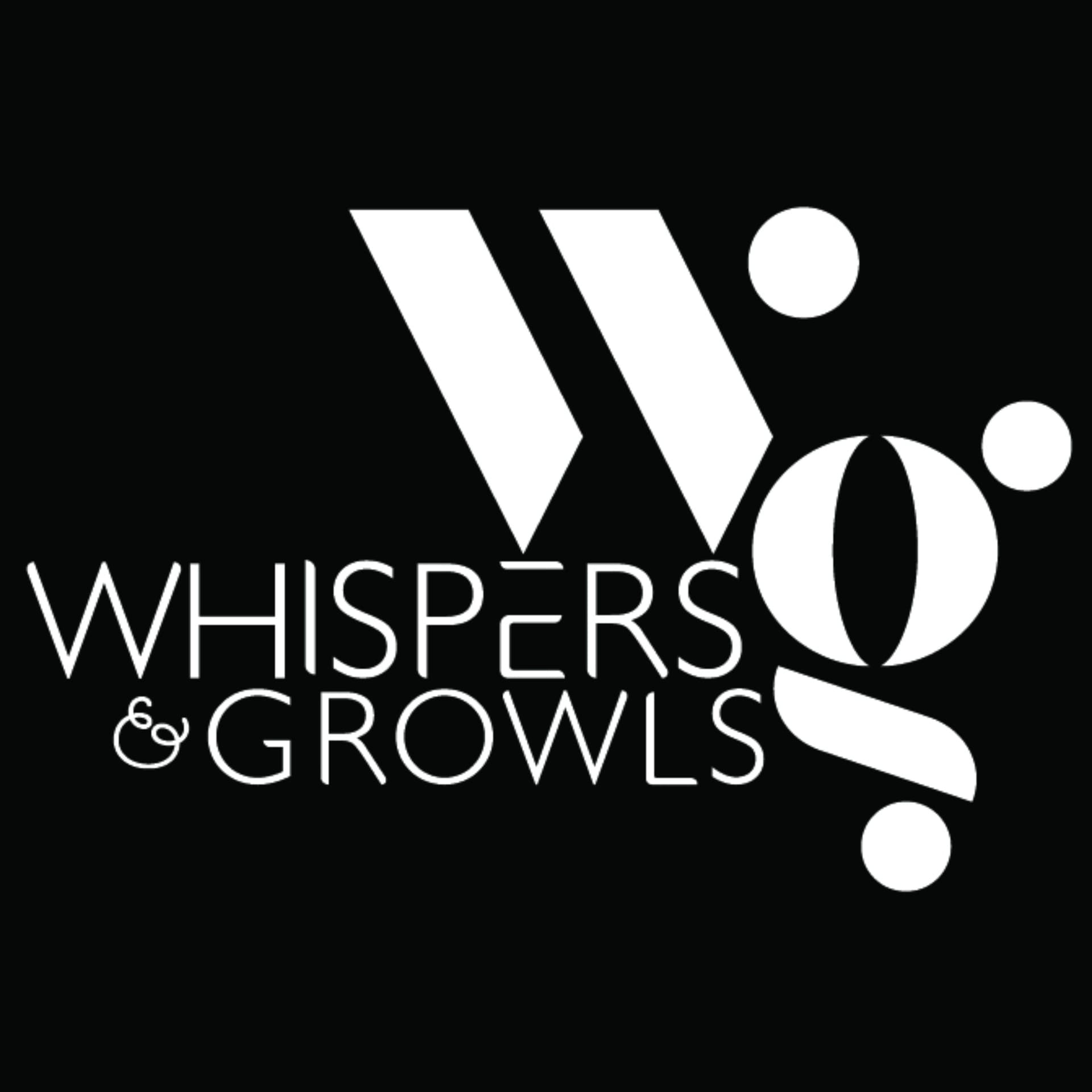 Whispers And Growls - Podcasts