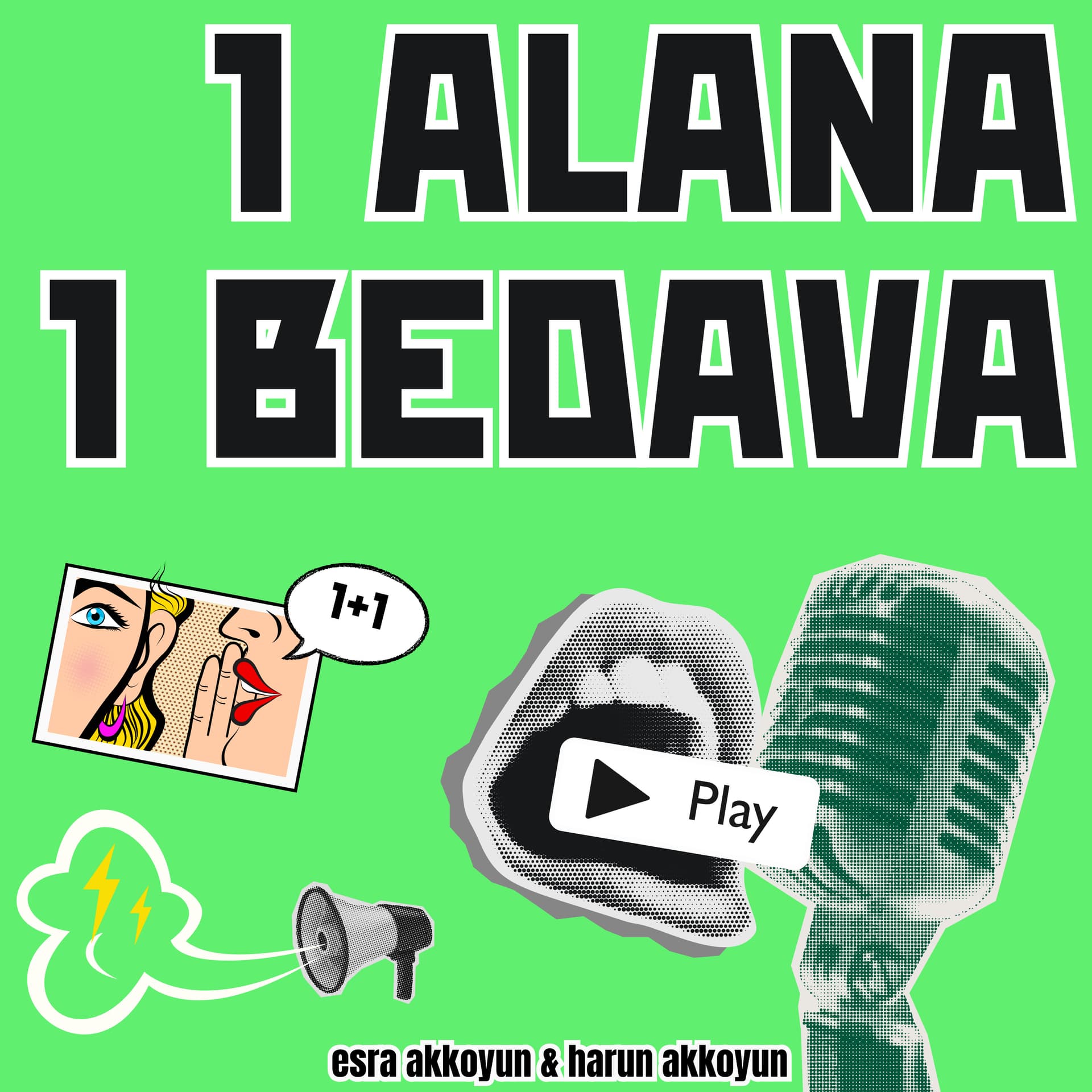 1 Alana 1 Bedava - Podcasts