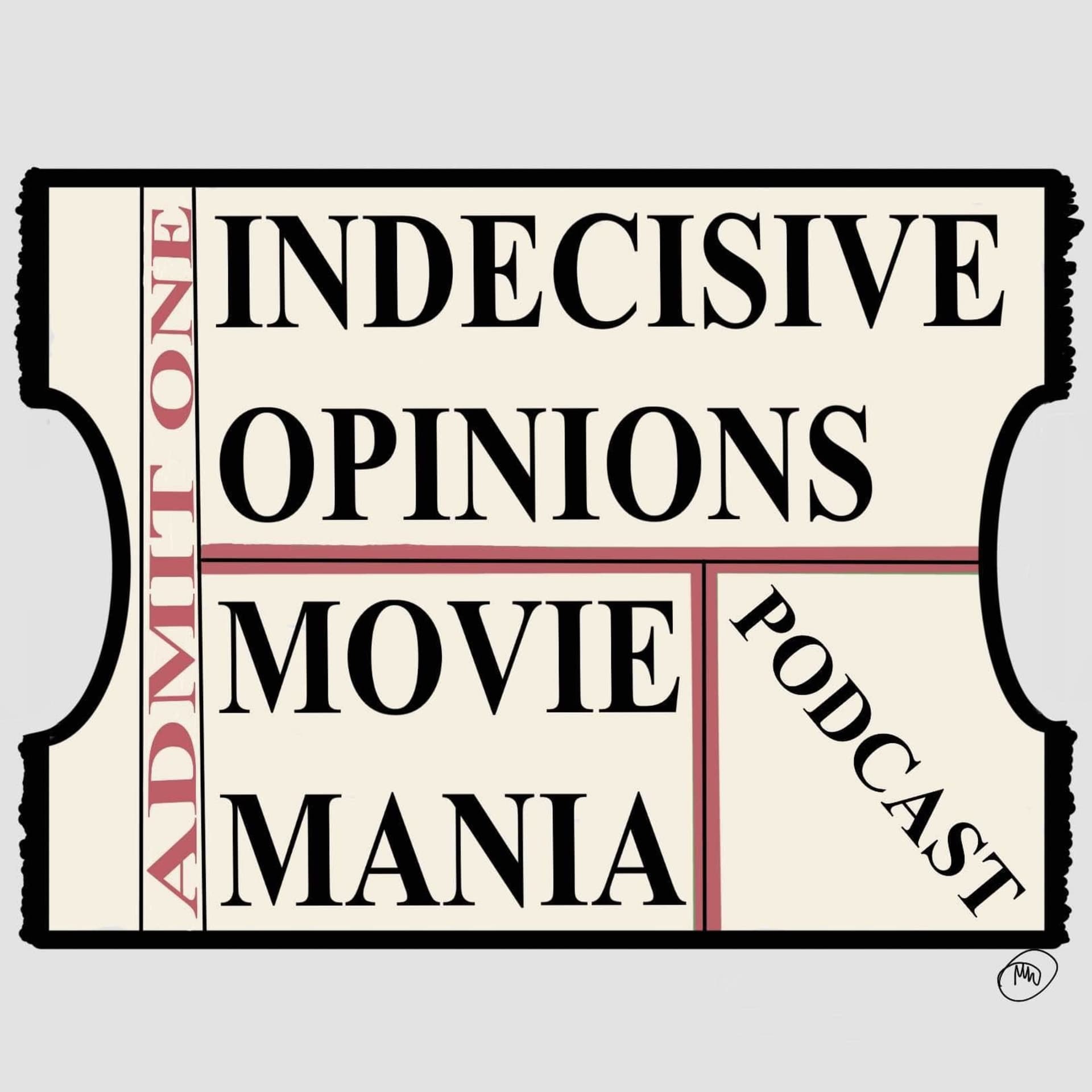Indecisive Opinions: Movie Mania - Podcasts