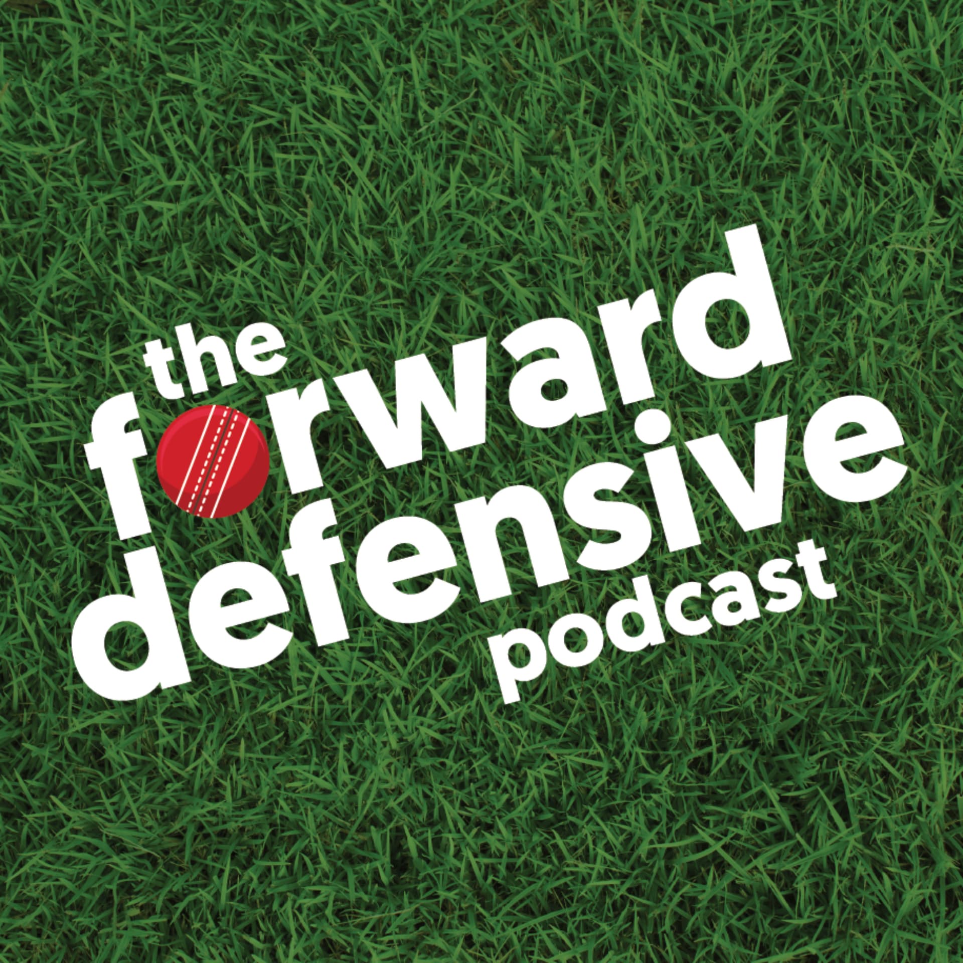 The Forward Defensive Cricket Podcast - Podcasts